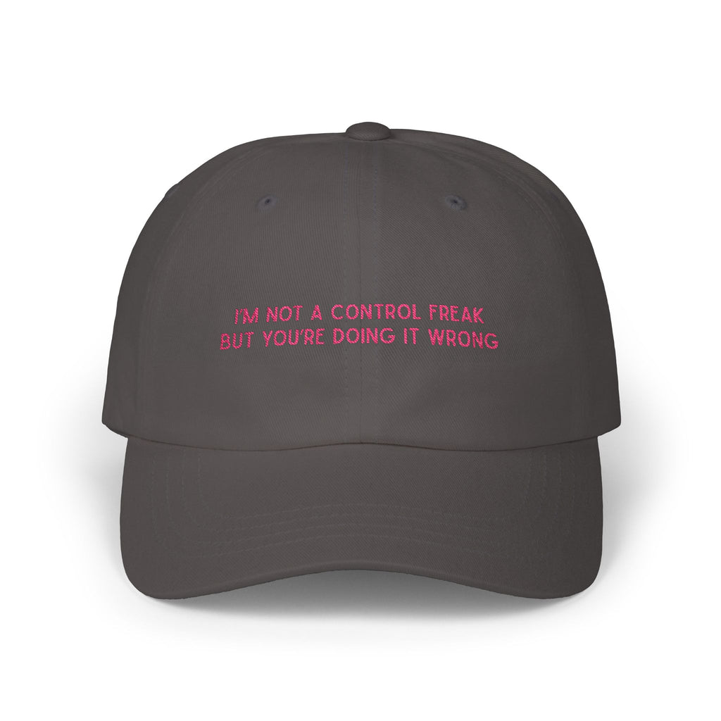 Premium Quality "I'M NOT A CONTROL FREAK" Embroidered Dad Hat
