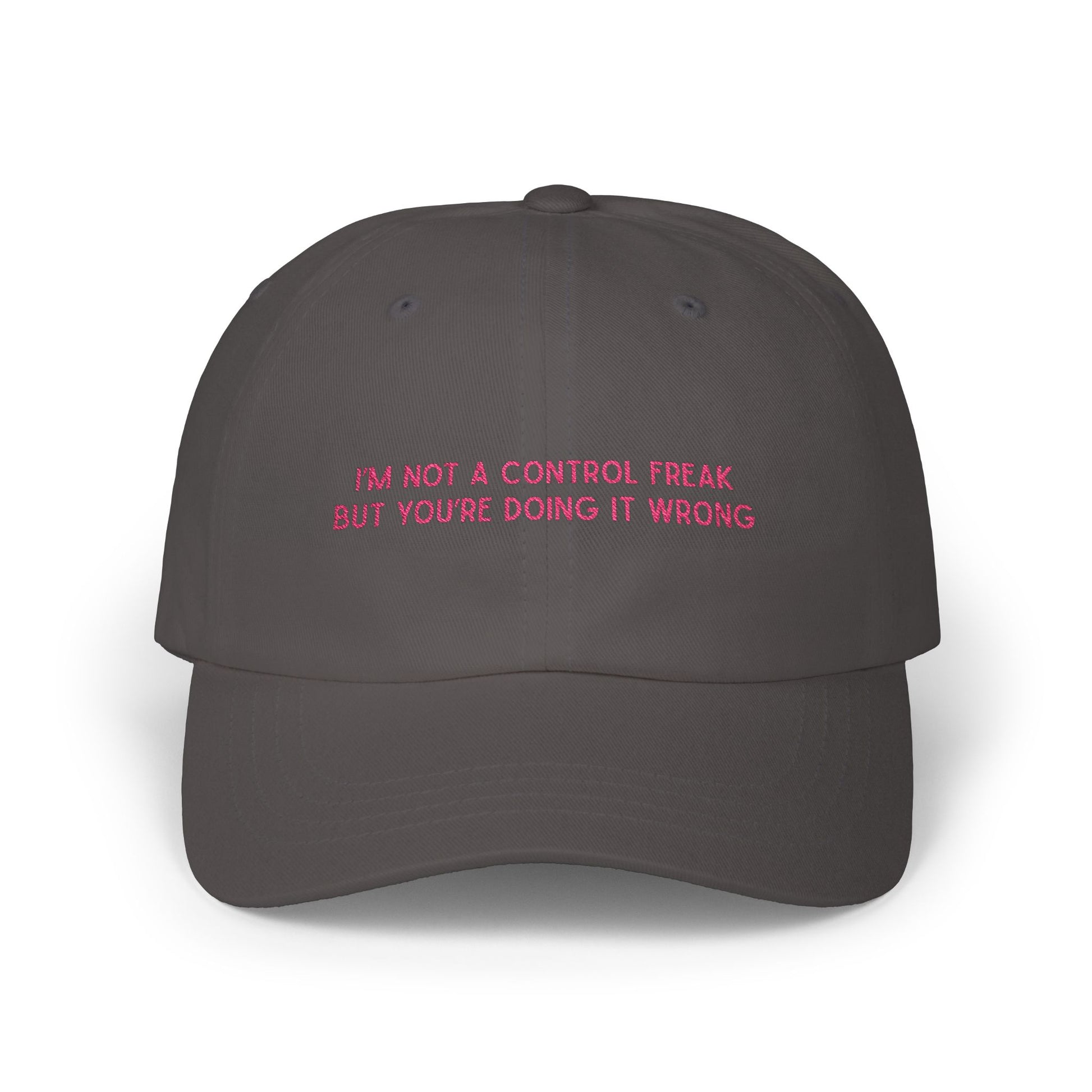 Premium Quality "I'M NOT A CONTROL FREAK" Embroidered Dad Hat