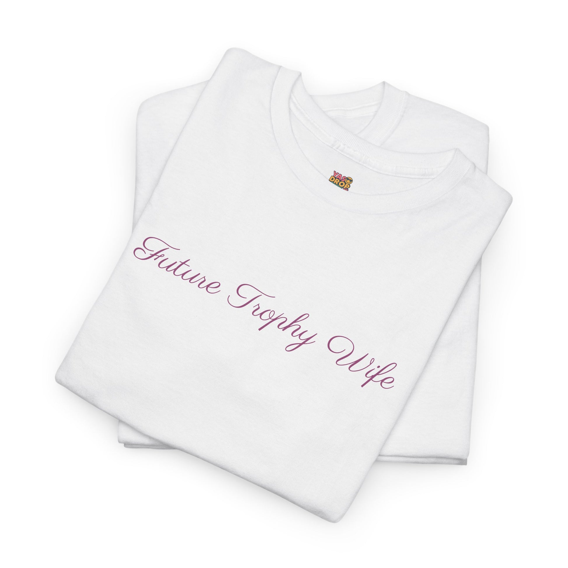 The "Future Trophy Wife" T-Shirt