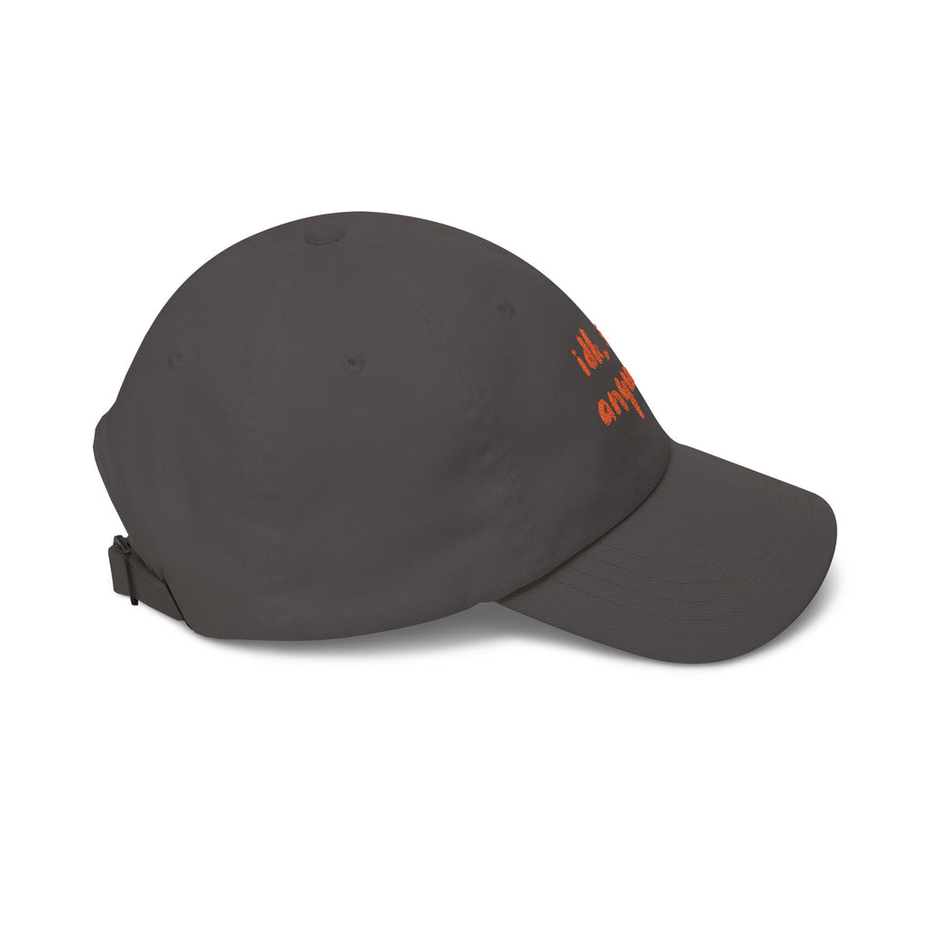 Premium Quality "idk idc anyways" Embroidered Dad Hat | Funny Sarcastic Baseball Cap