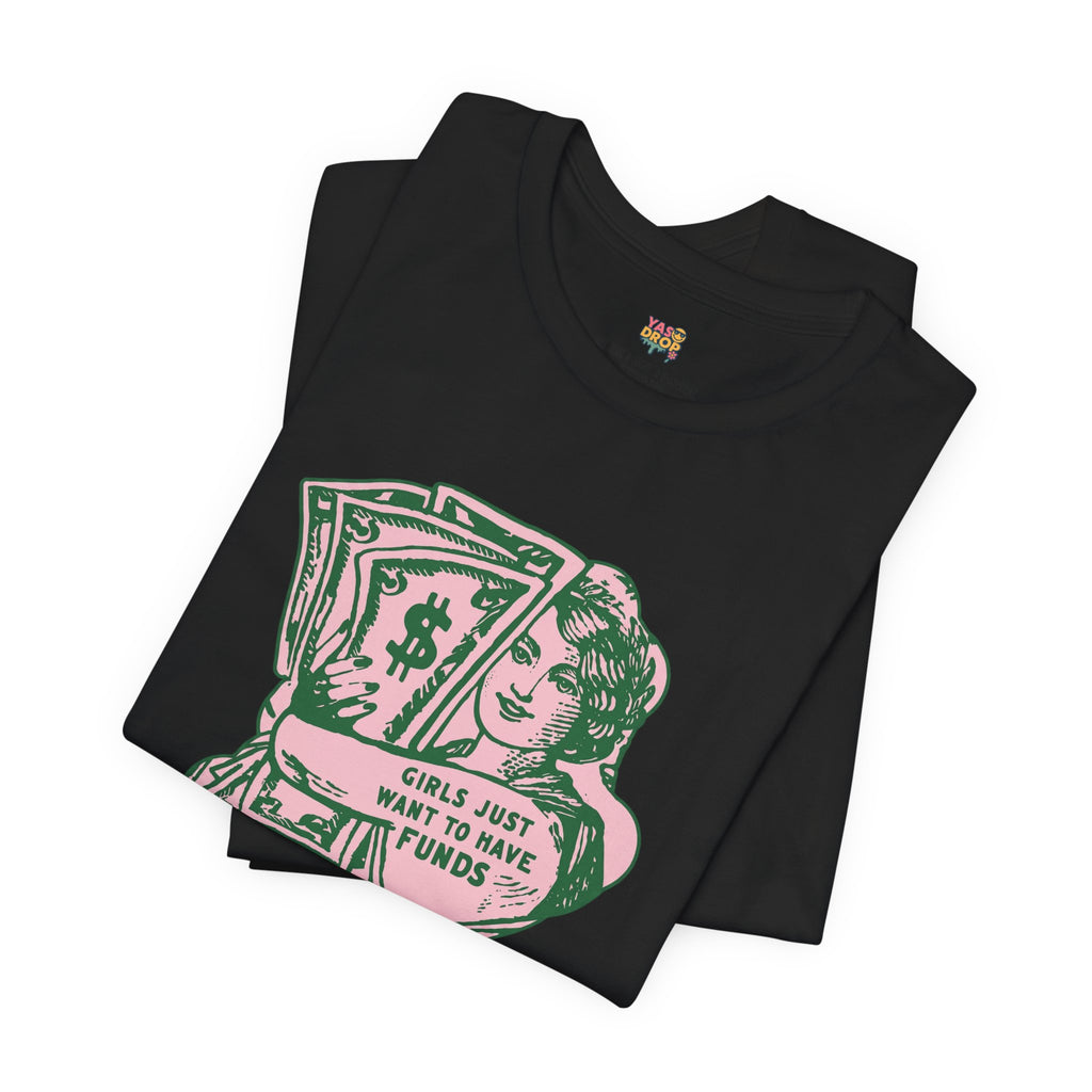 Chase the Cash, Ditch the Drama: The Iconic Funds Tee!