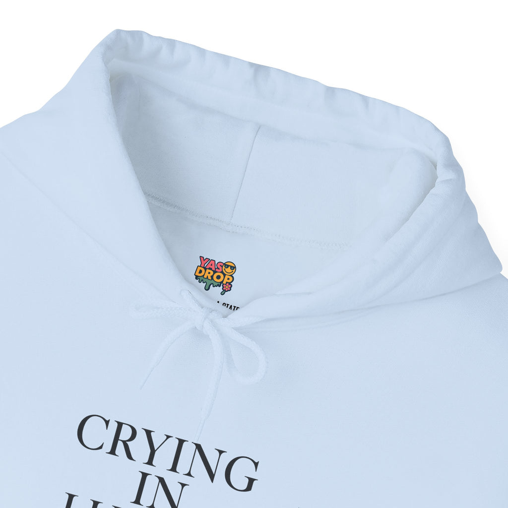 CRYING IN LUXURY™ Hoodie