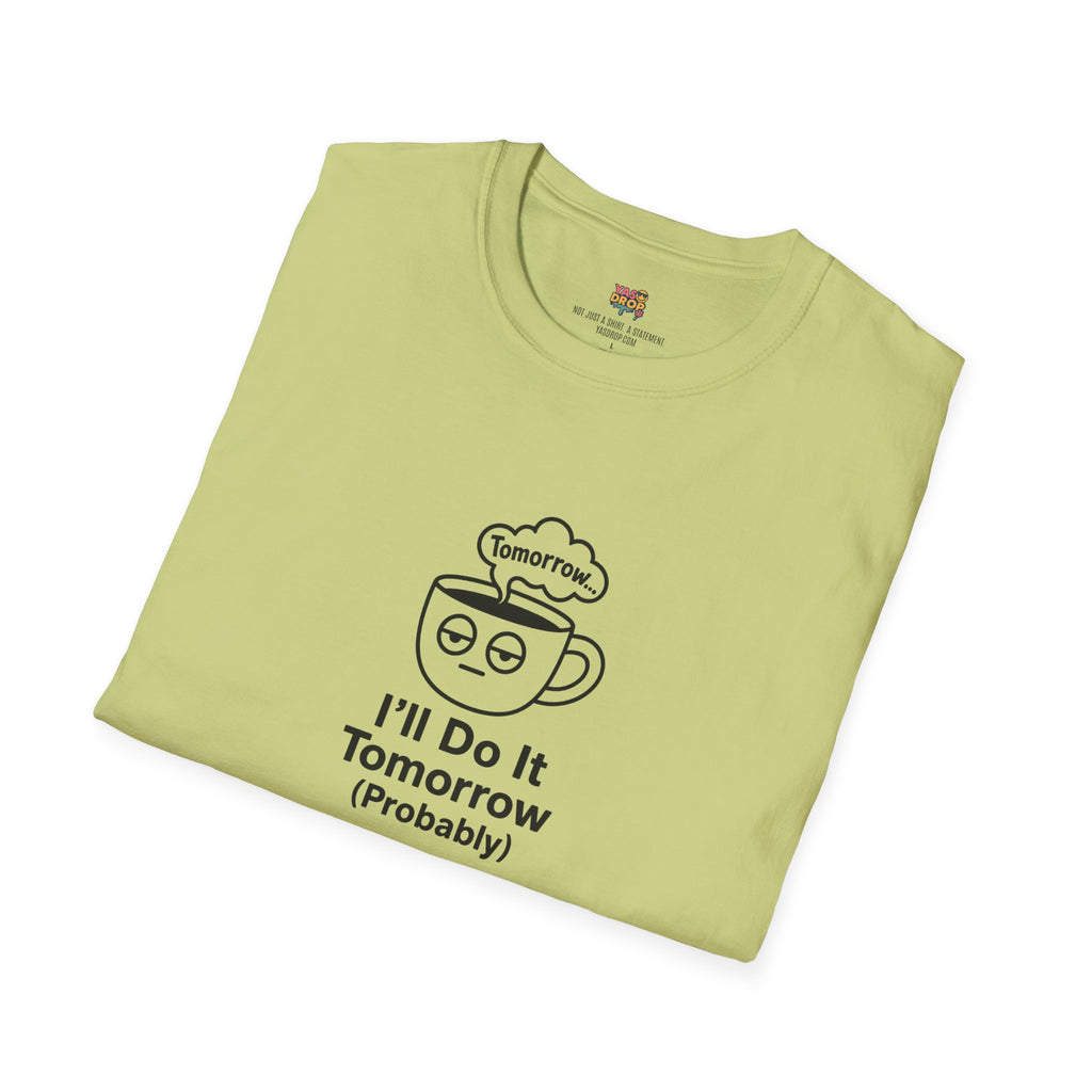 ll Do It Tomorrow (Probably) Tee