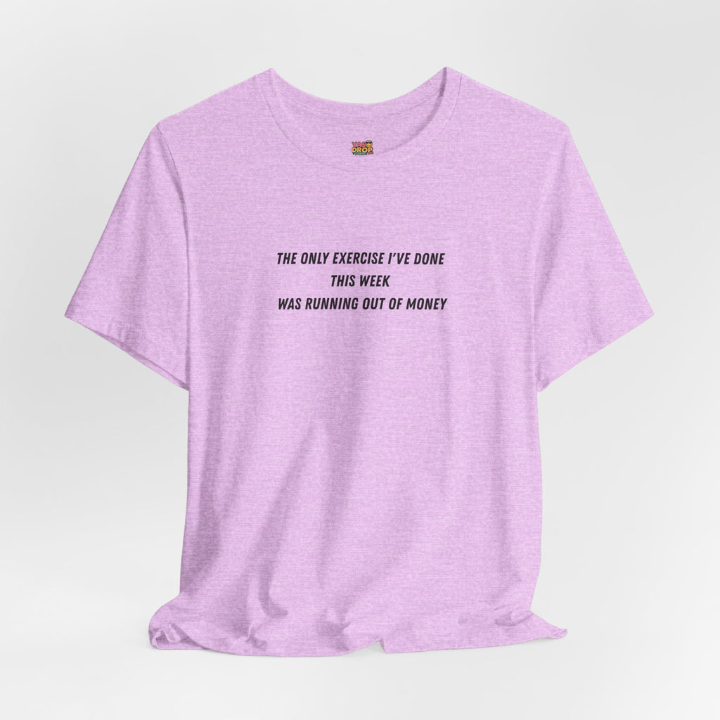 "Running Out Of Money" Funny Quote Tee | Ironic Minimalist Graphic T-Shirt