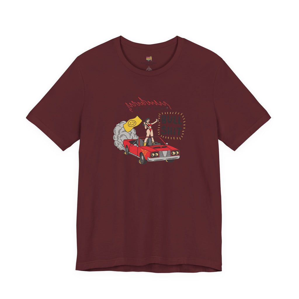 "I'm On Some Bullshit" Graphic Tee – Ironic Y2K Streetwear Graphic T-Shirt
