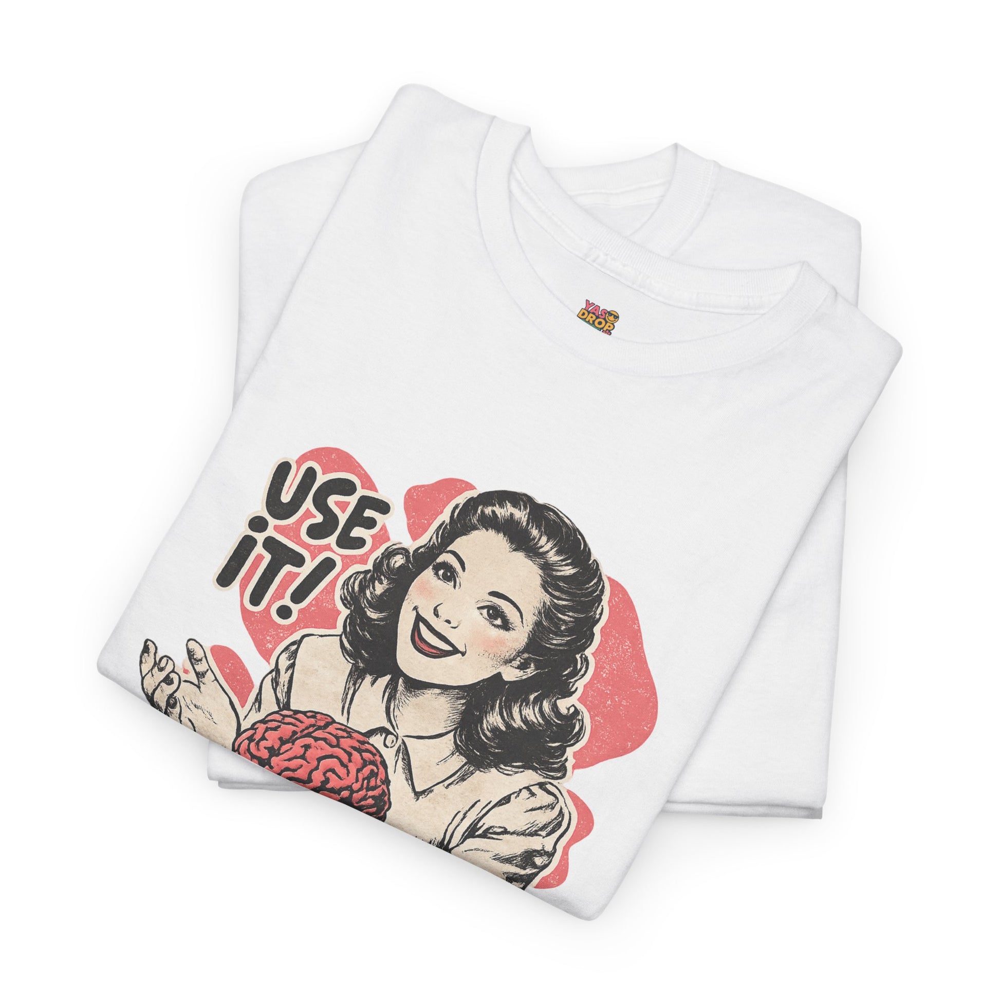USE YOUR BRAIN T-SHIRT
