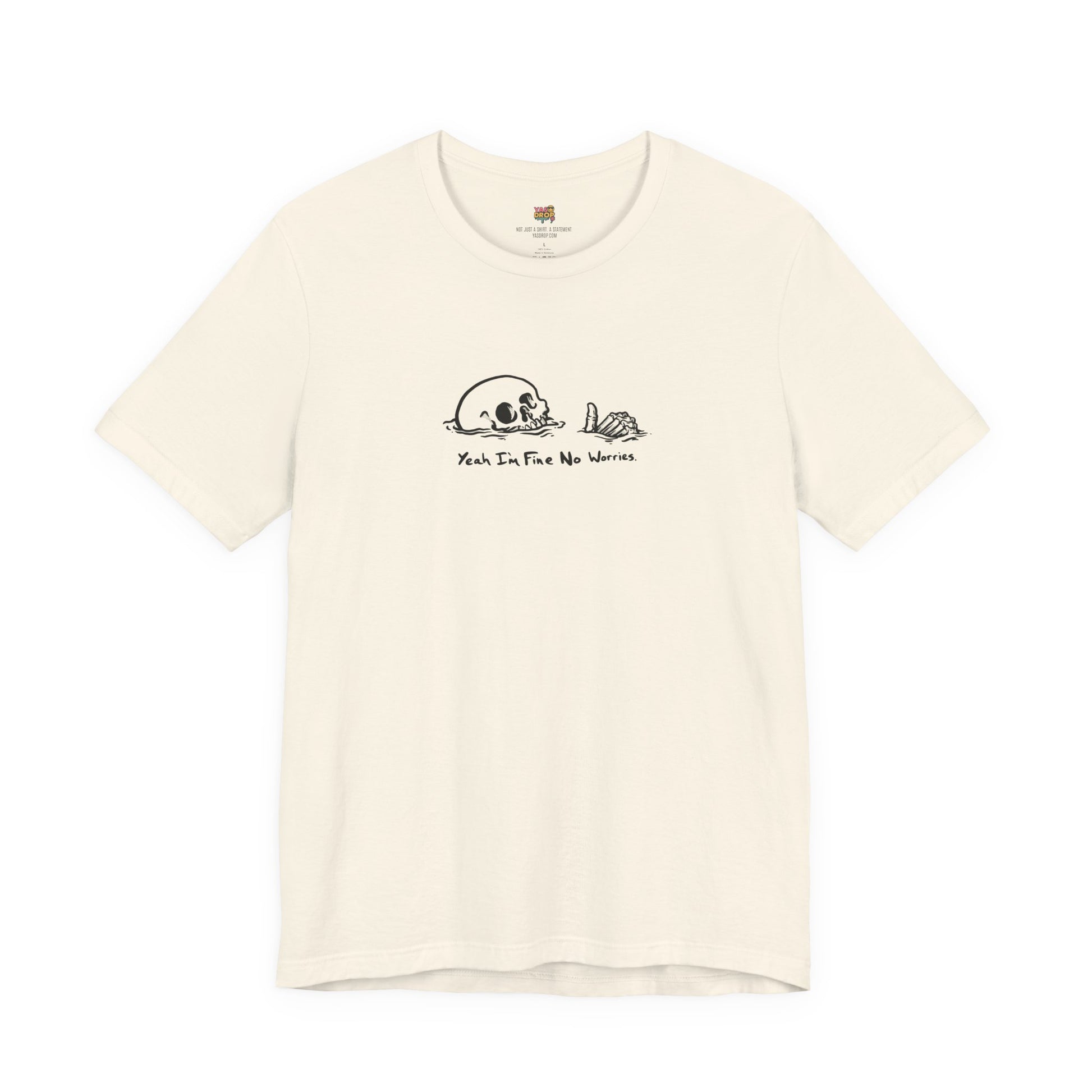 "Yeah I'm Fine No Worries" Ironic Skeleton Minimalist Graphic Tee