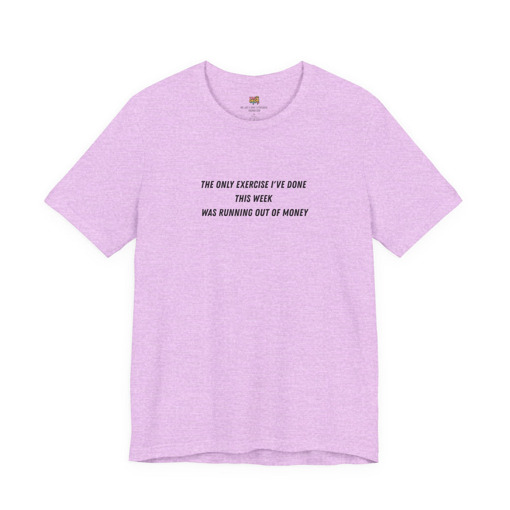 "Running Out Of Money" Funny Quote Tee | Ironic Minimalist Graphic T-Shirt