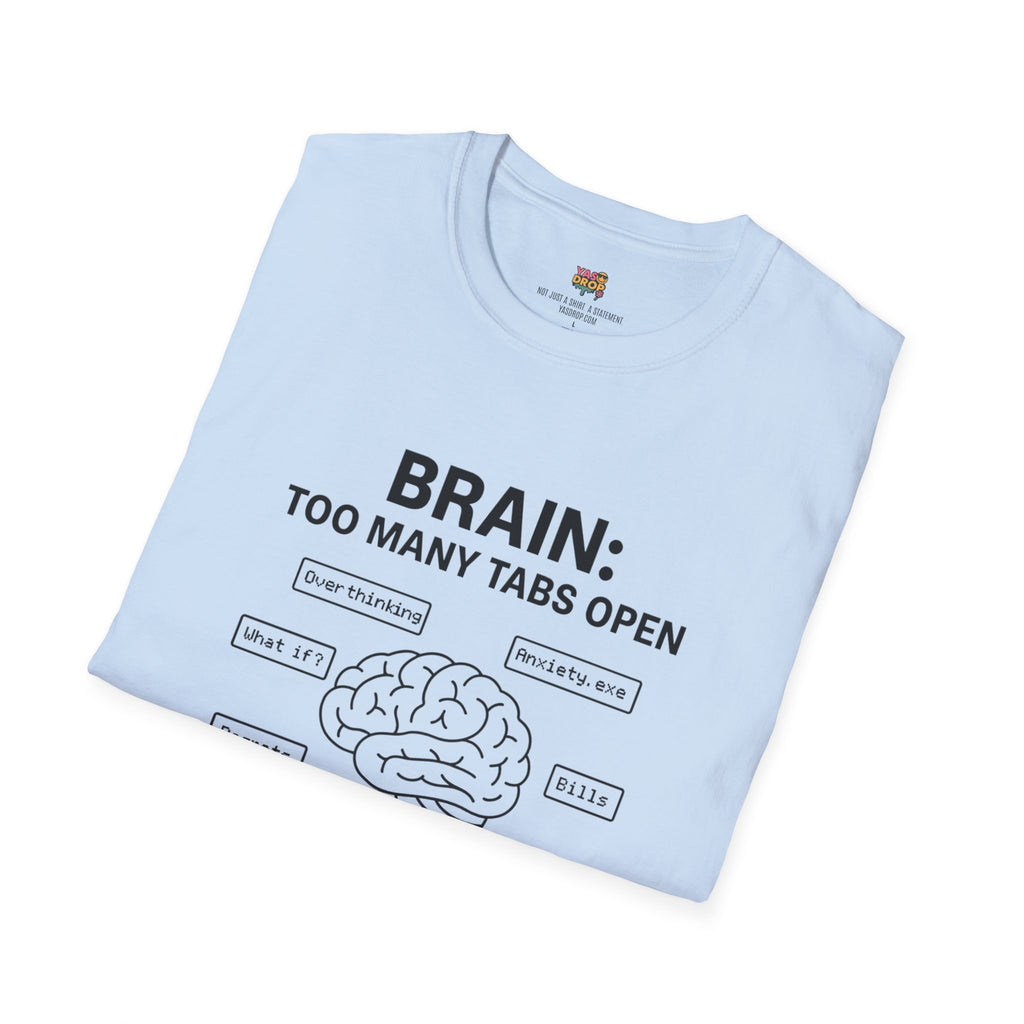 BRAIN: TOO MANY TABS OPEN
