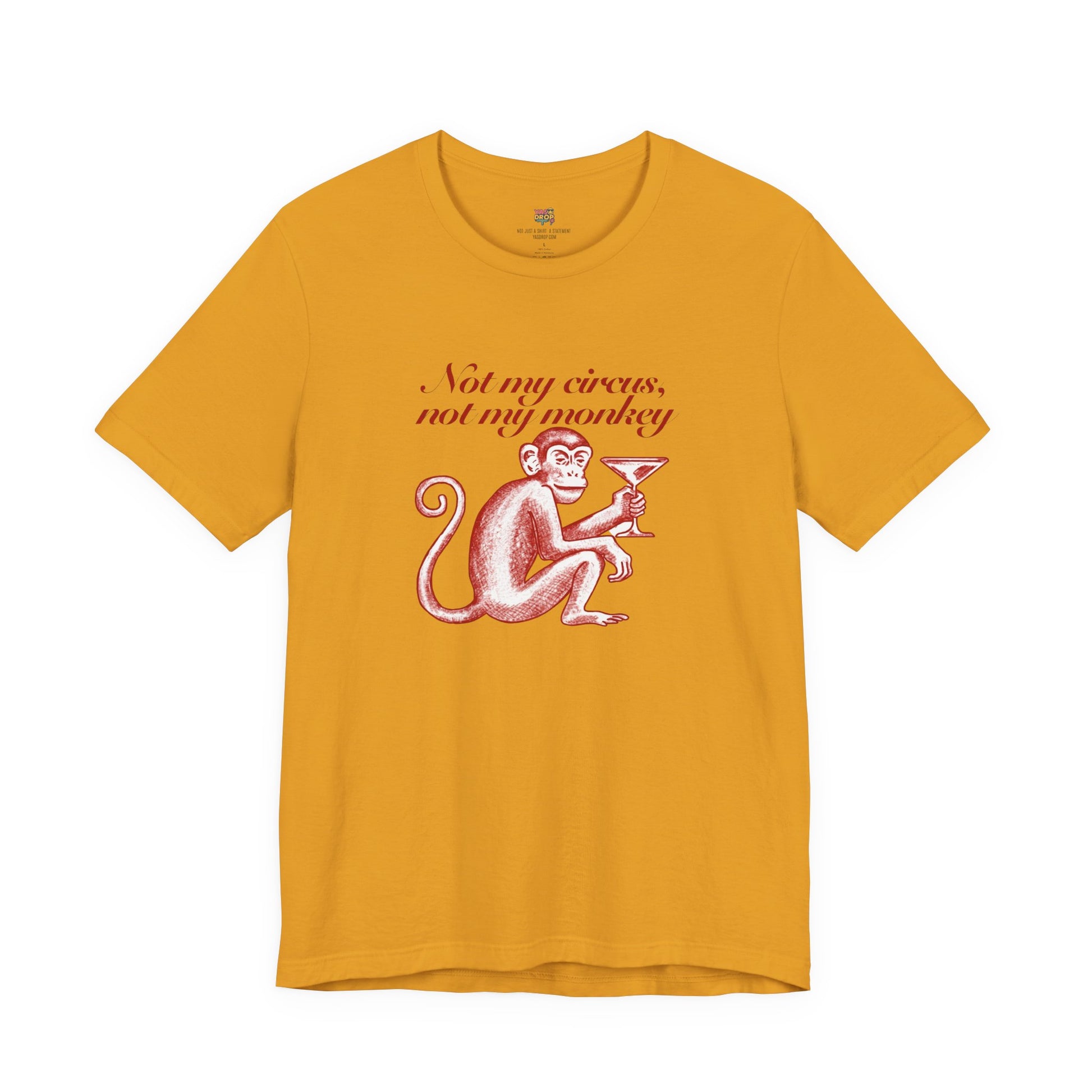 Not My Circus Not My Monkey Graphic Tee - Ironic Vintage Streetwear T-Shirt