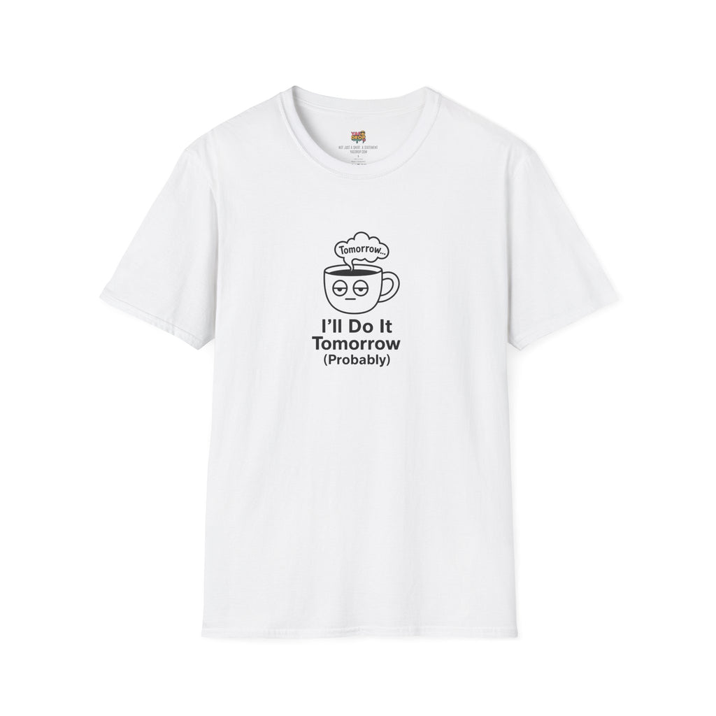ll Do It Tomorrow (Probably) Tee