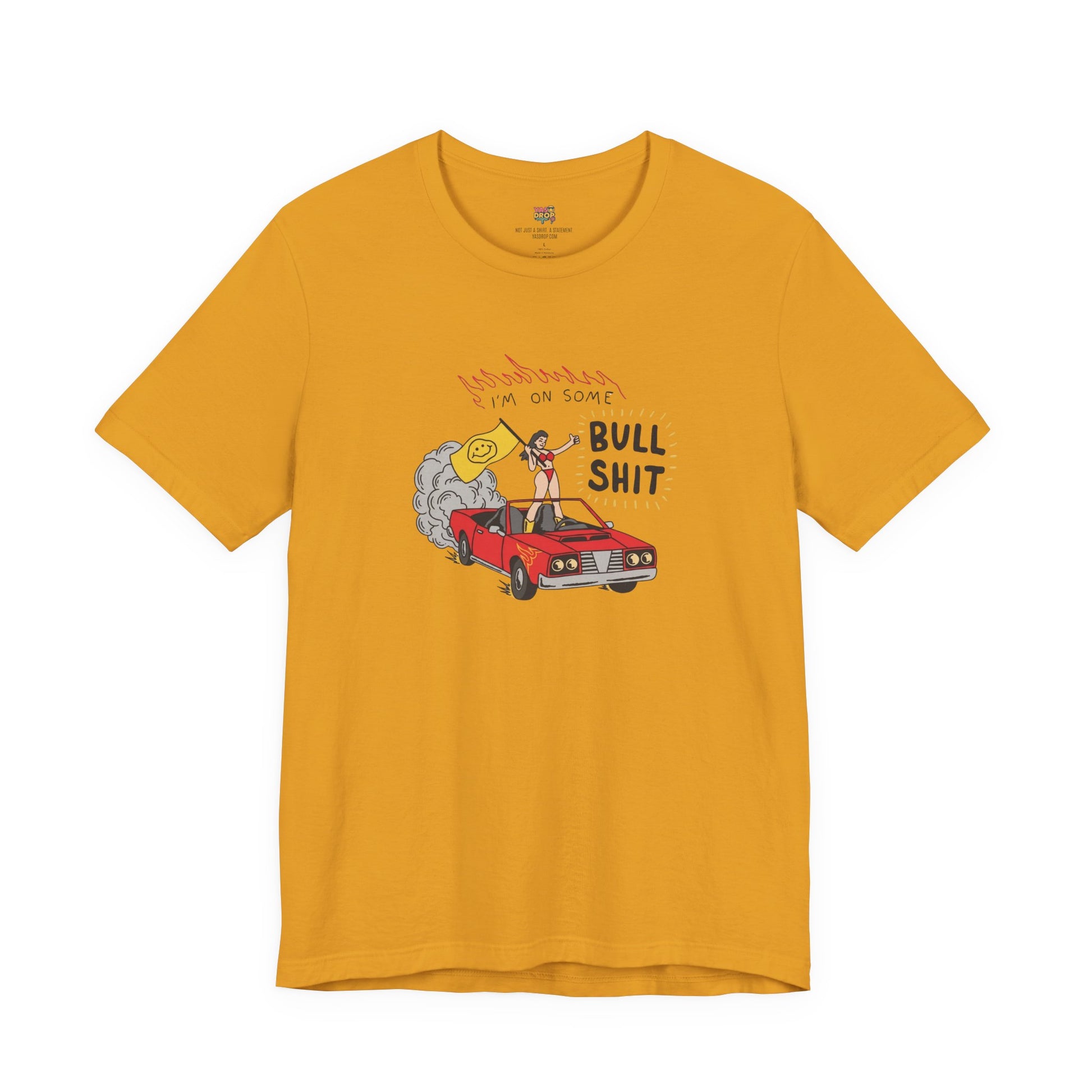 "I'm On Some Bullshit" Graphic Tee – Ironic Y2K Streetwear Graphic T-Shirt