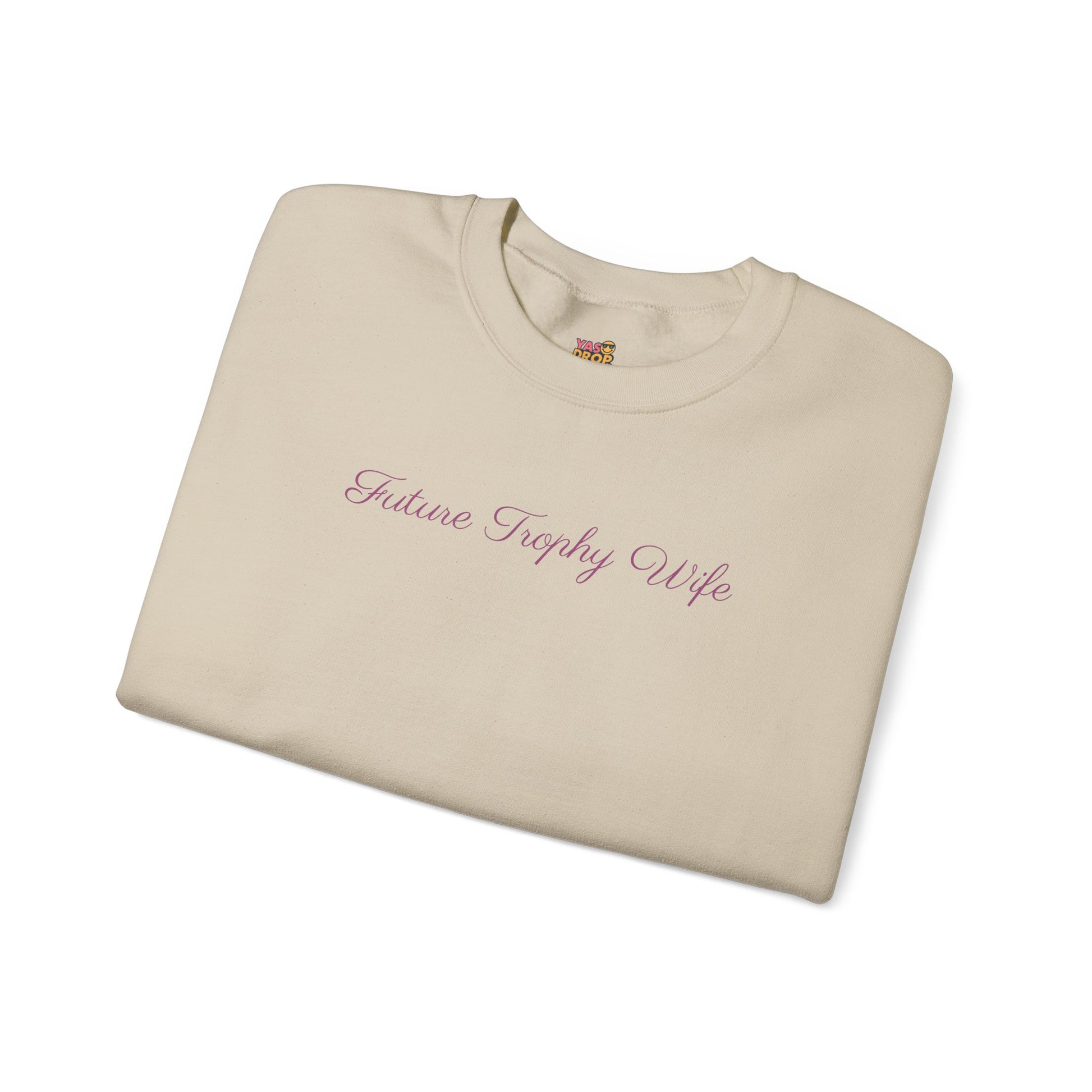 Future Trophy Wife Statement Crewneck Sweatshirt