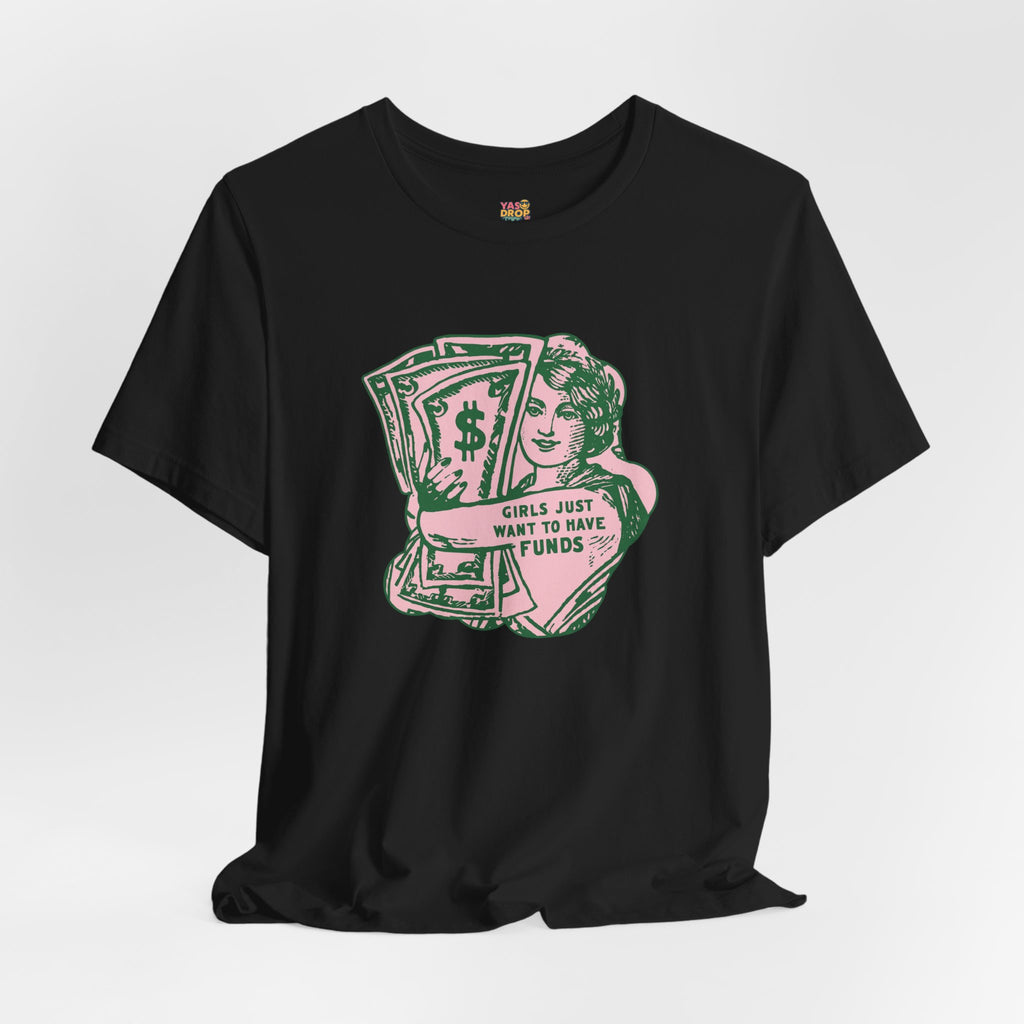 Chase the Cash, Ditch the Drama: The Iconic Funds Tee!