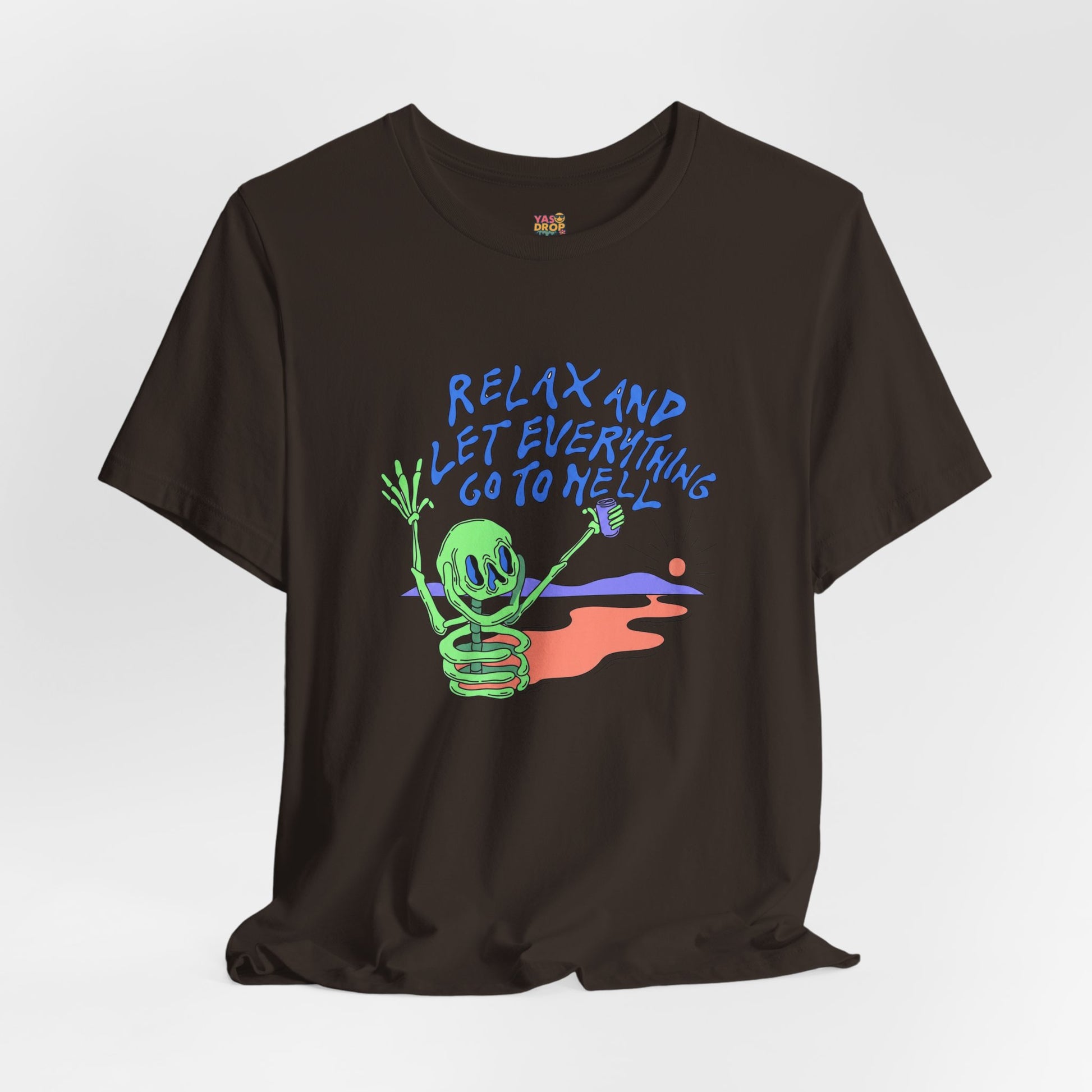 Relax and Let Everything Go to Hell Graphic Tee – Ironic Skeleton Streetwear Shirt