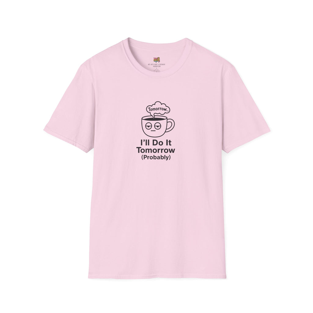 ll Do It Tomorrow (Probably) Tee