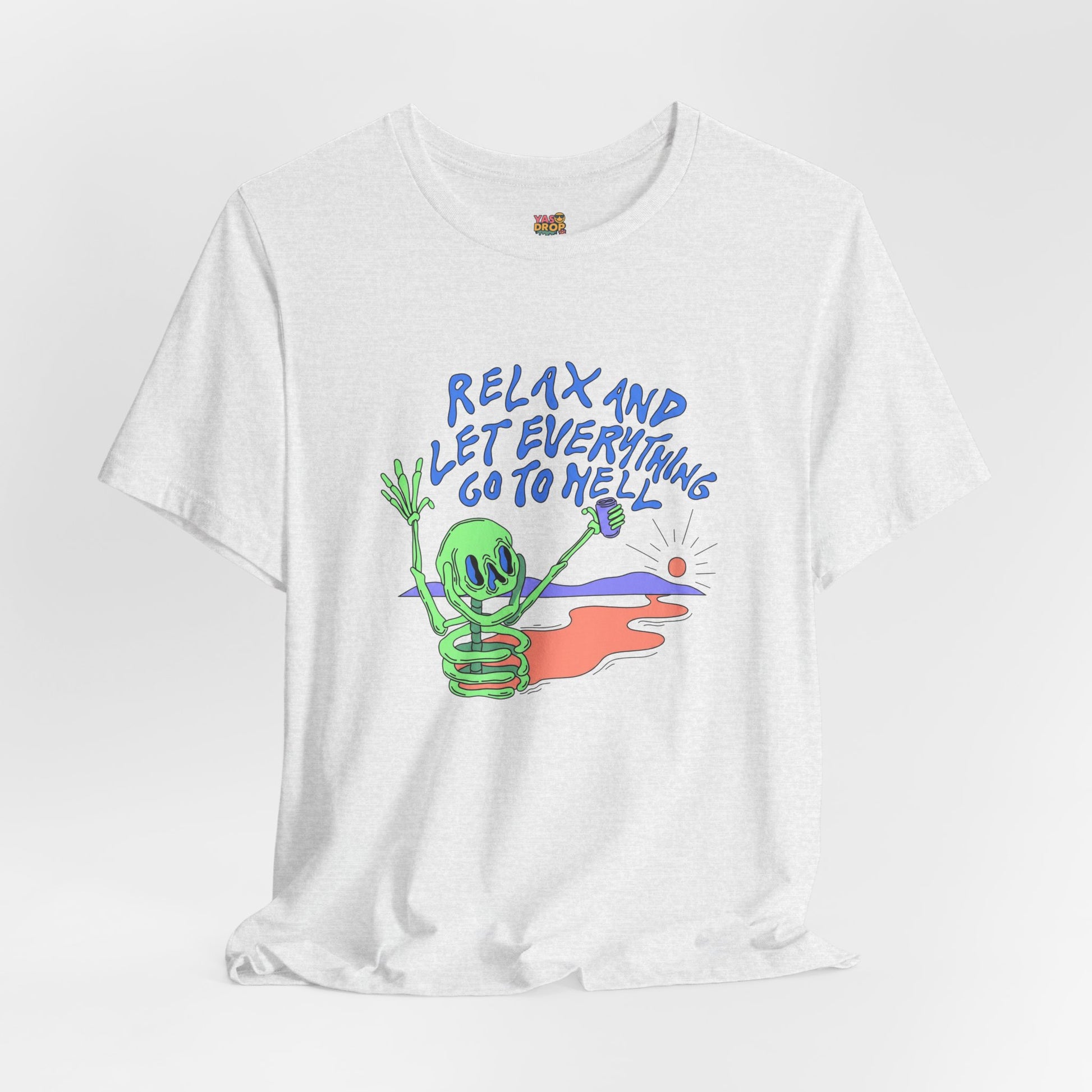 Relax and Let Everything Go to Hell Graphic Tee – Ironic Skeleton Streetwear Shirt