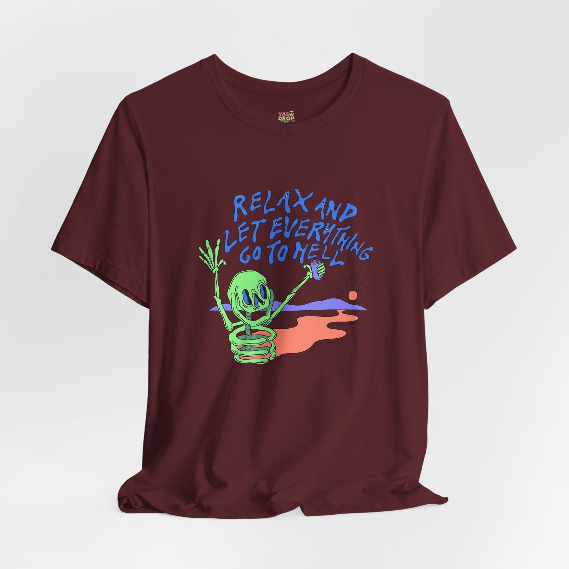 Relax and Let Everything Go to Hell Graphic Tee – Ironic Skeleton Streetwear Shirt