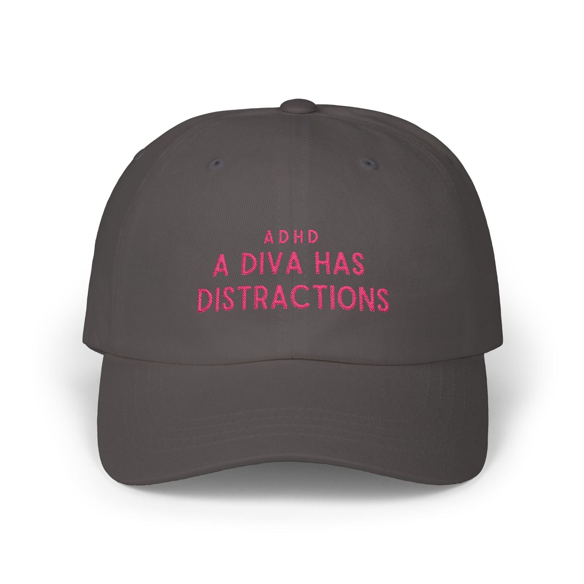 Premium Quality ADHD A Diva Has Distractions Embroidered Dad Hat – Y2K Minimalist Streetwear Cap