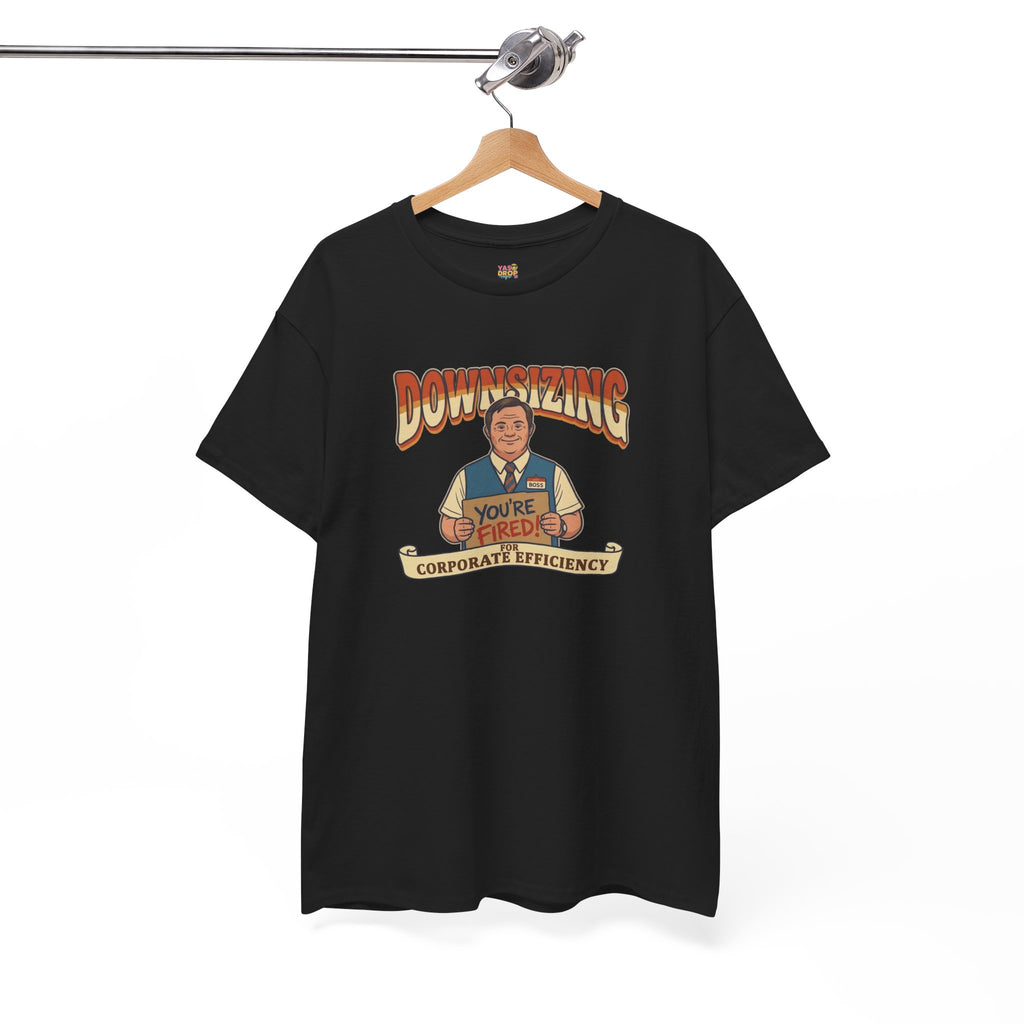 The Great Downsizing Tee - Retro Corporate Meme T-Shirt (iykyk)