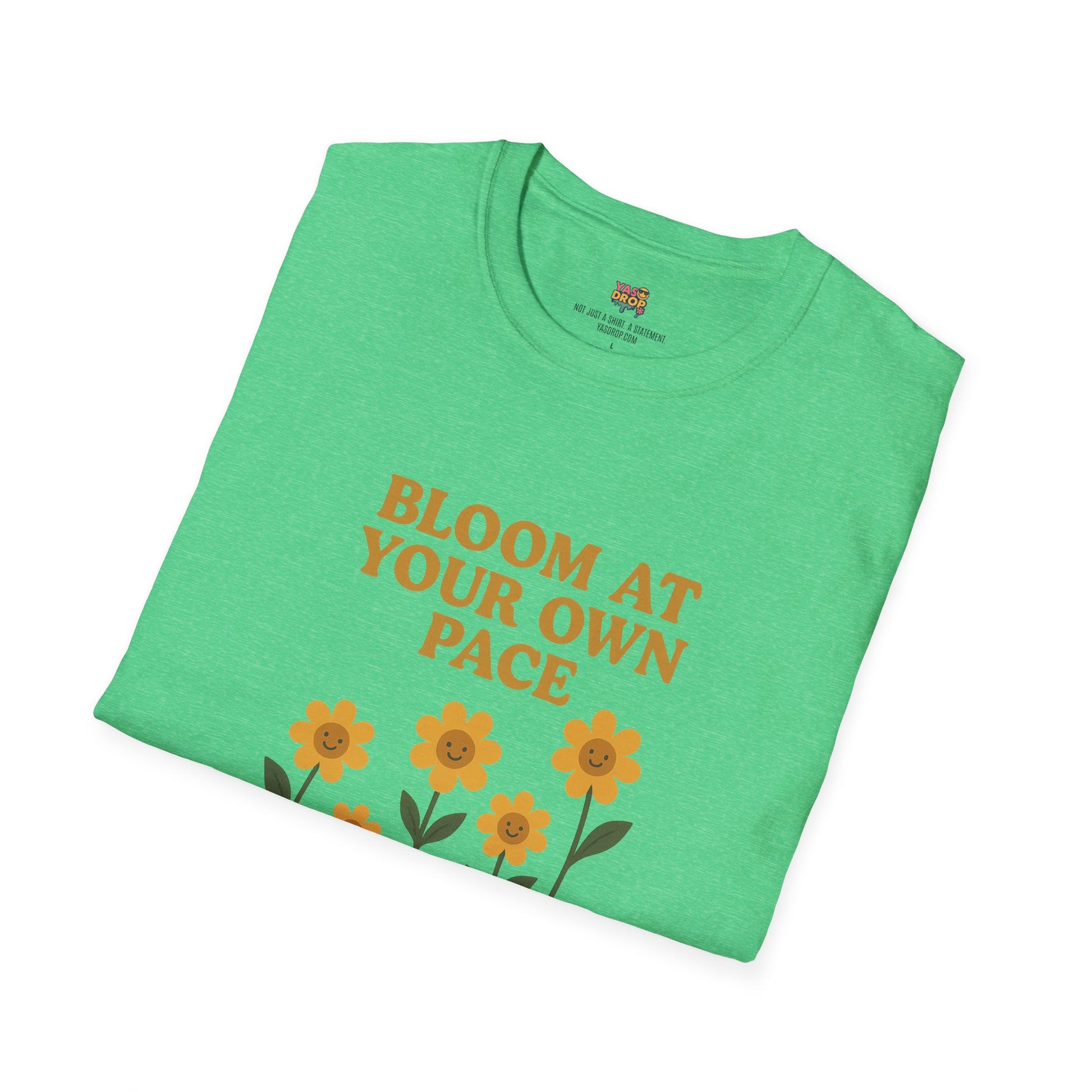 Bloom At Your Own Pace Tee – Wholesome Reminder in Flower Form