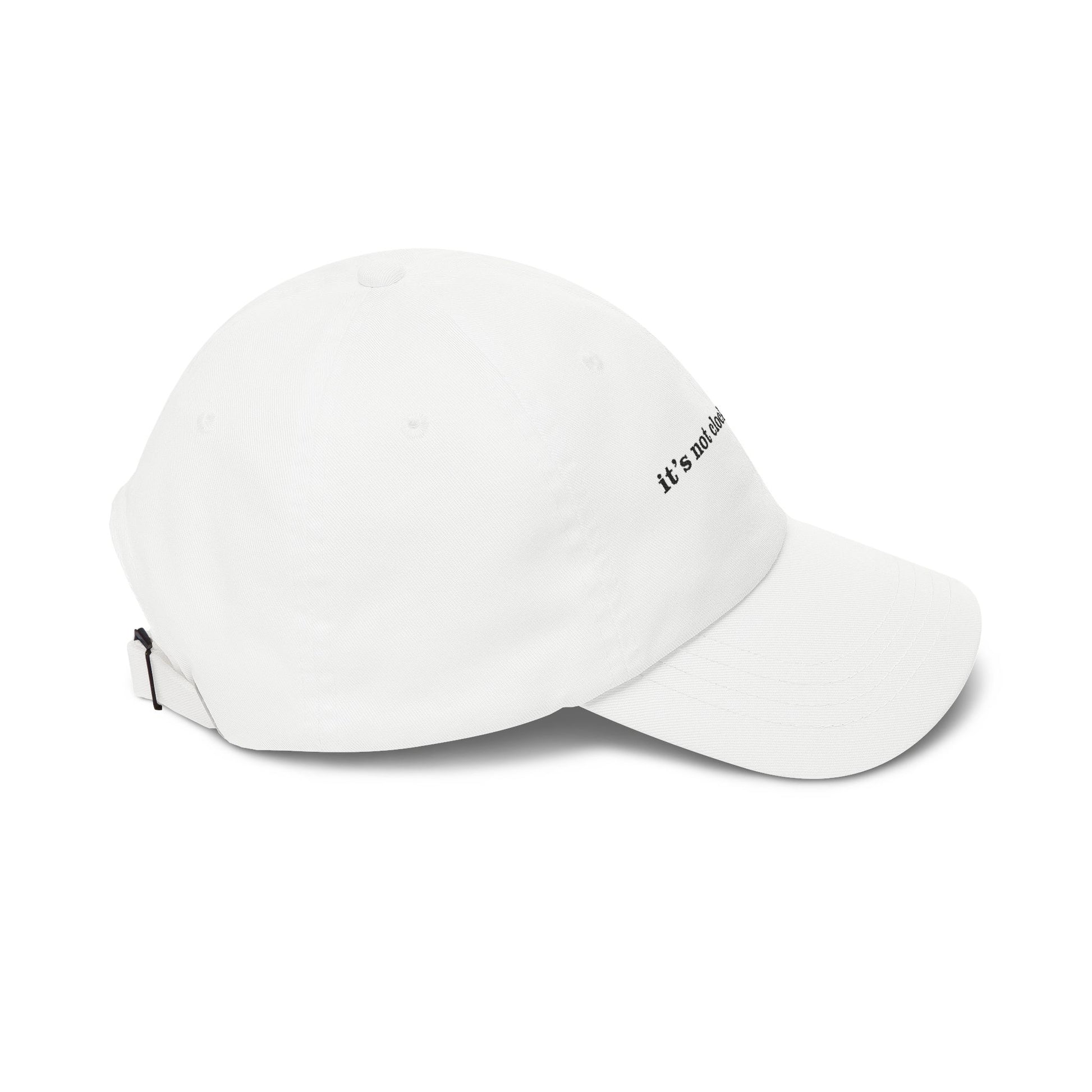 Premium Quality "It's Not Clocking To U" Meme Hat