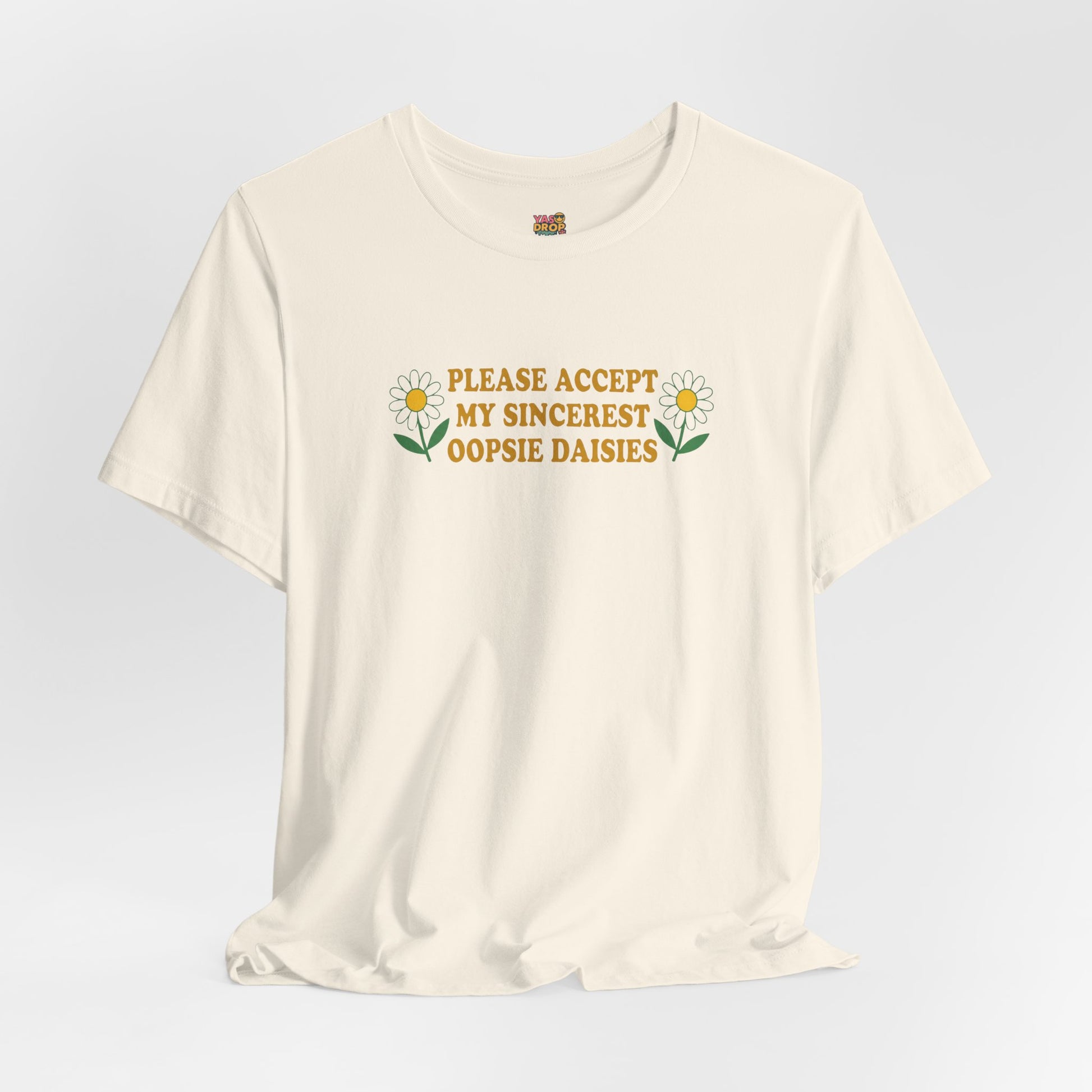 "Please Accept My Sincerest Oopsie Daisies" Ironic Graphic Tee – Retro Y2K Minimalist Aesthetic T-Shirt