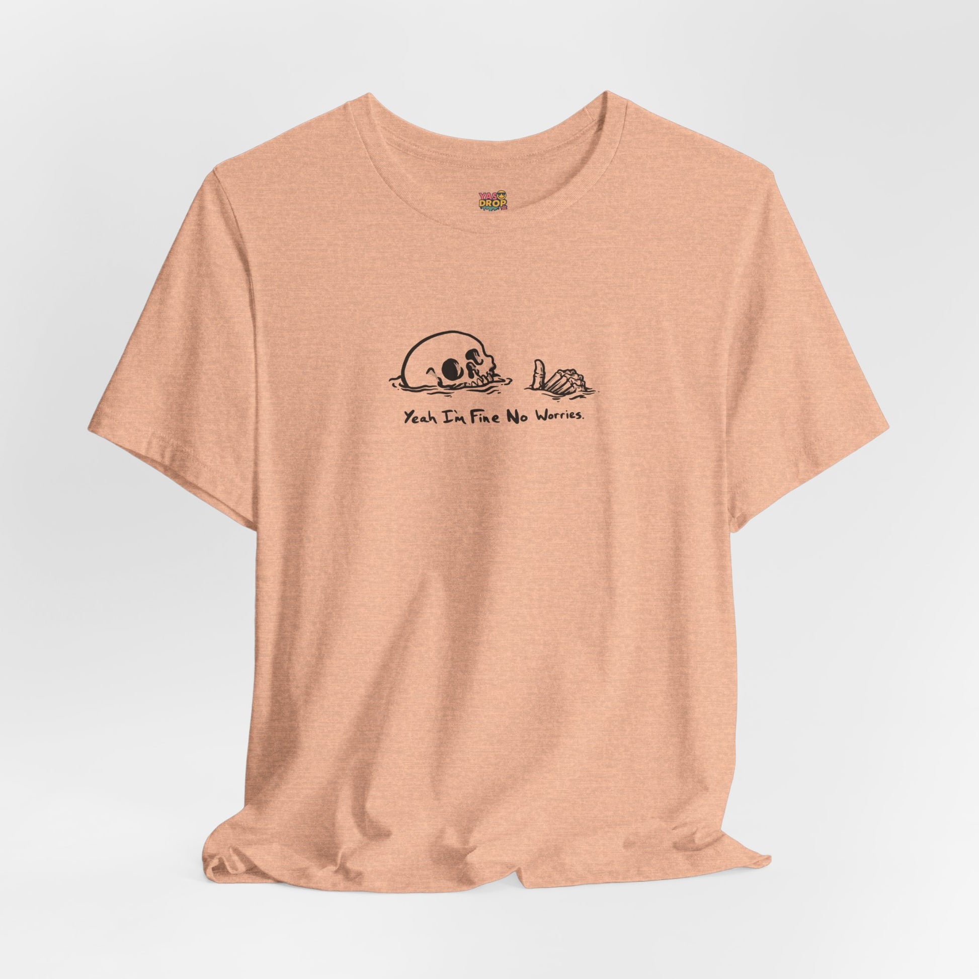 "Yeah I'm Fine No Worries" Ironic Skeleton Minimalist Graphic Tee