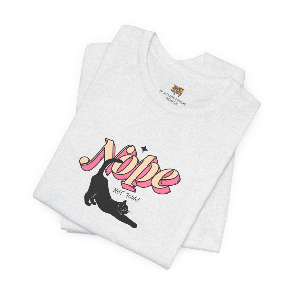 "Nope Not Today" Retro Typography Cat Tee – Y2K Streetwear Graphic Shirt
