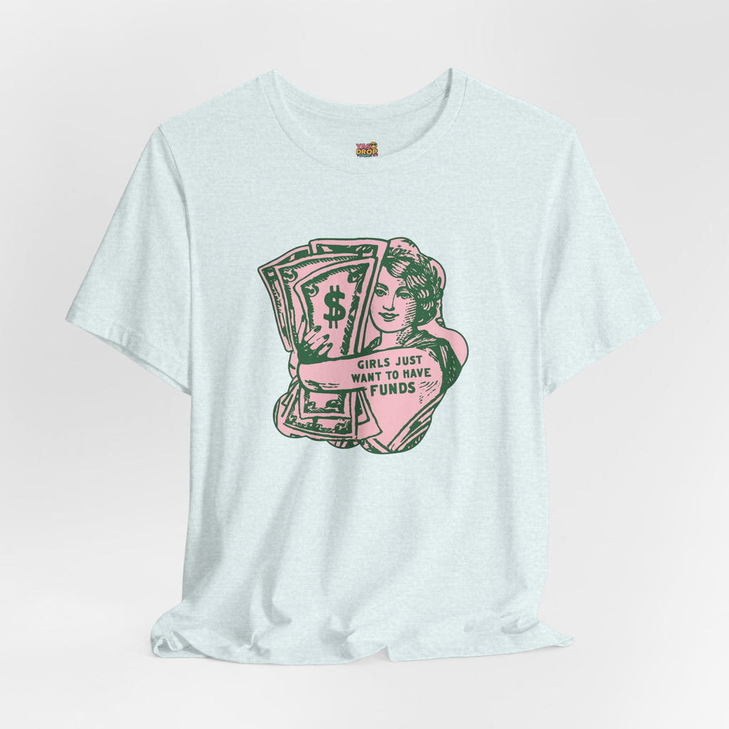 Chase the Cash, Ditch the Drama: The Iconic Funds Tee!