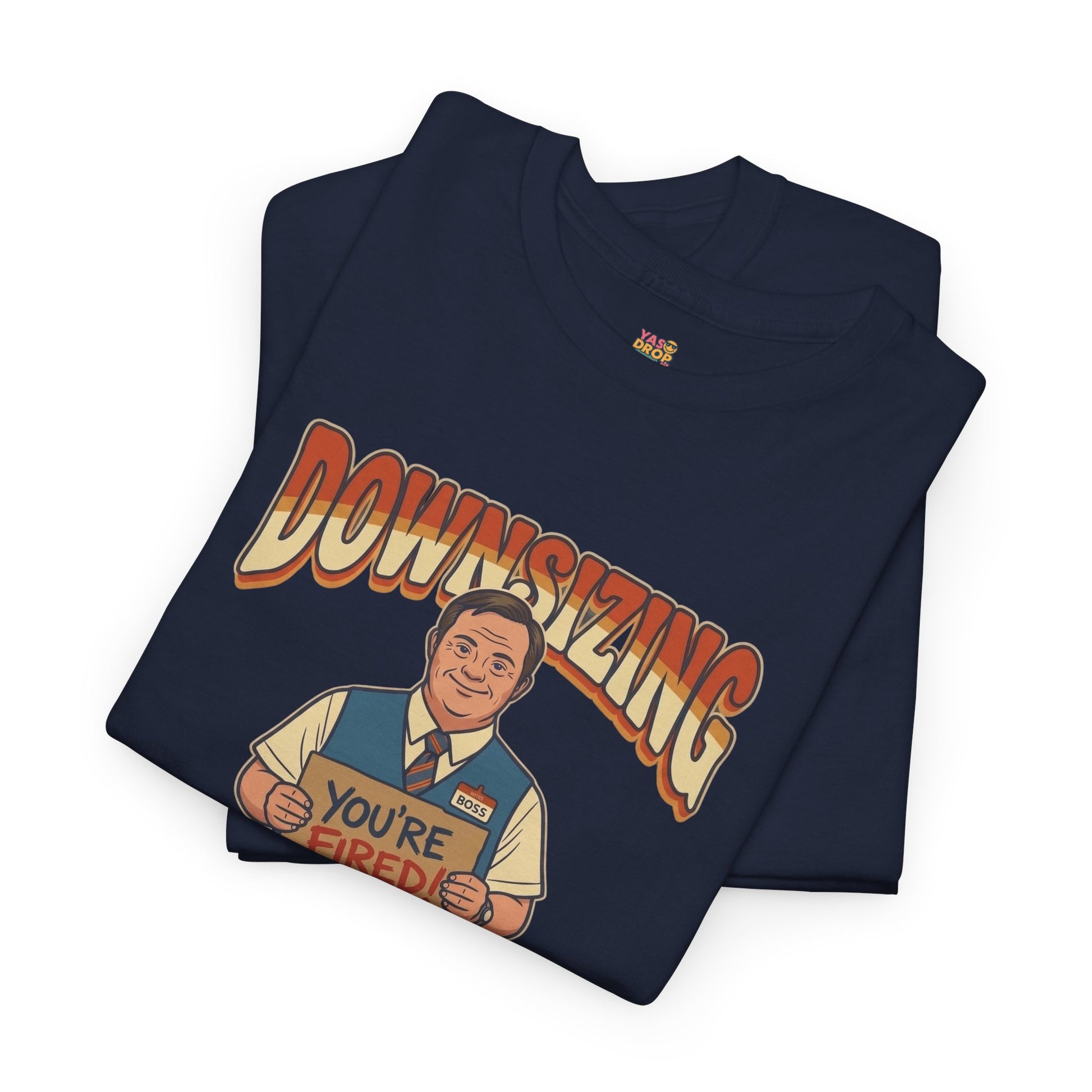 The Great Downsizing Tee - Retro Corporate Meme T-Shirt (iykyk)