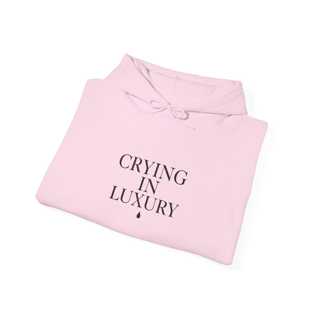 CRYING IN LUXURY™ Hoodie