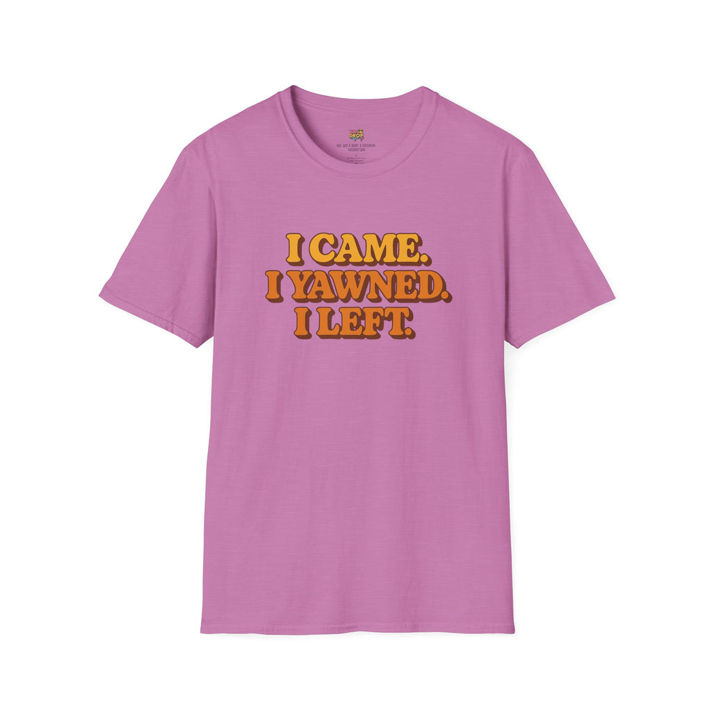 “I Came. I Yawned. I Left.” Tee
