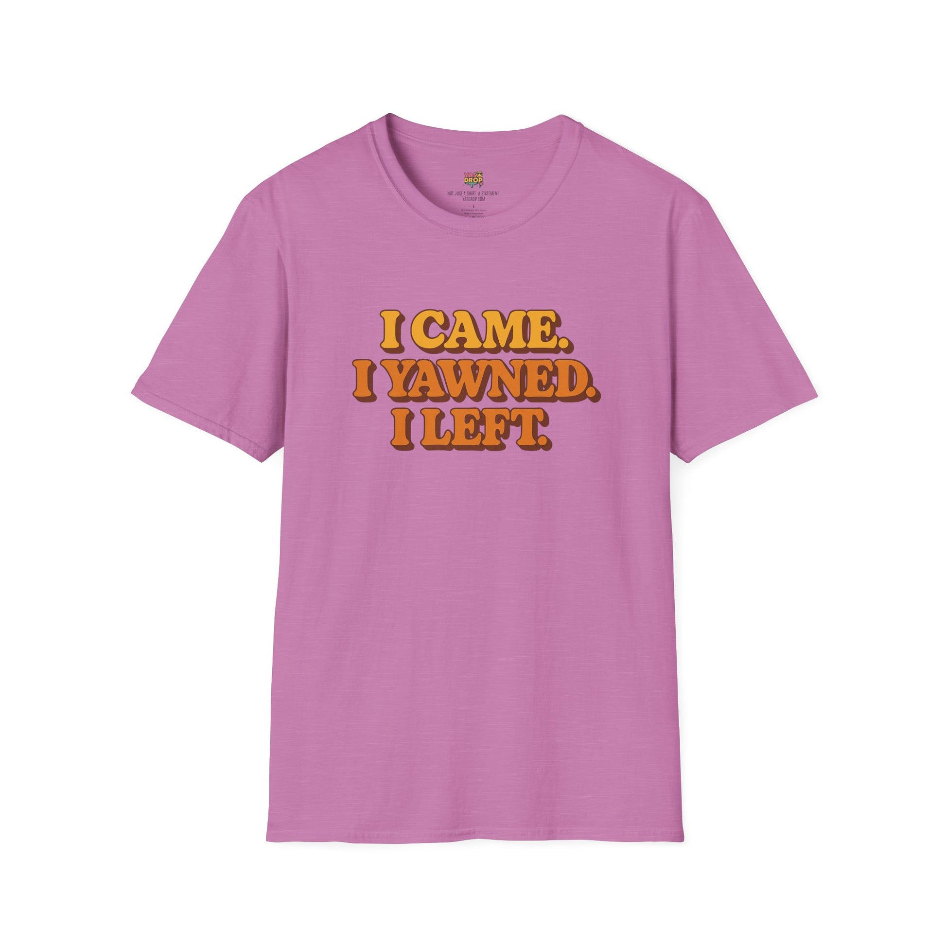“I Came. I Yawned. I Left.” Tee