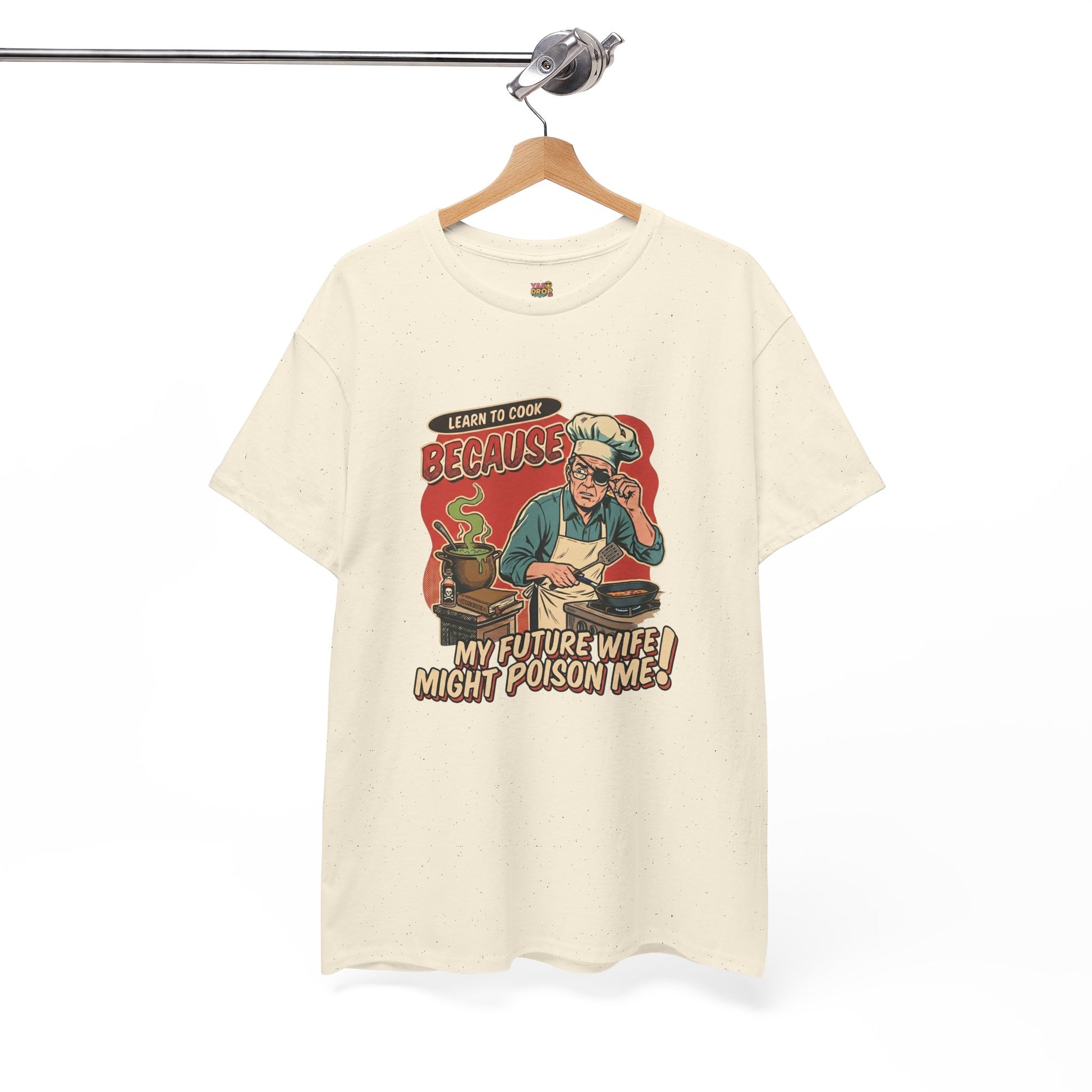 "Future Wife Might Poison Me" Sarcastic Cooking T-Shirt