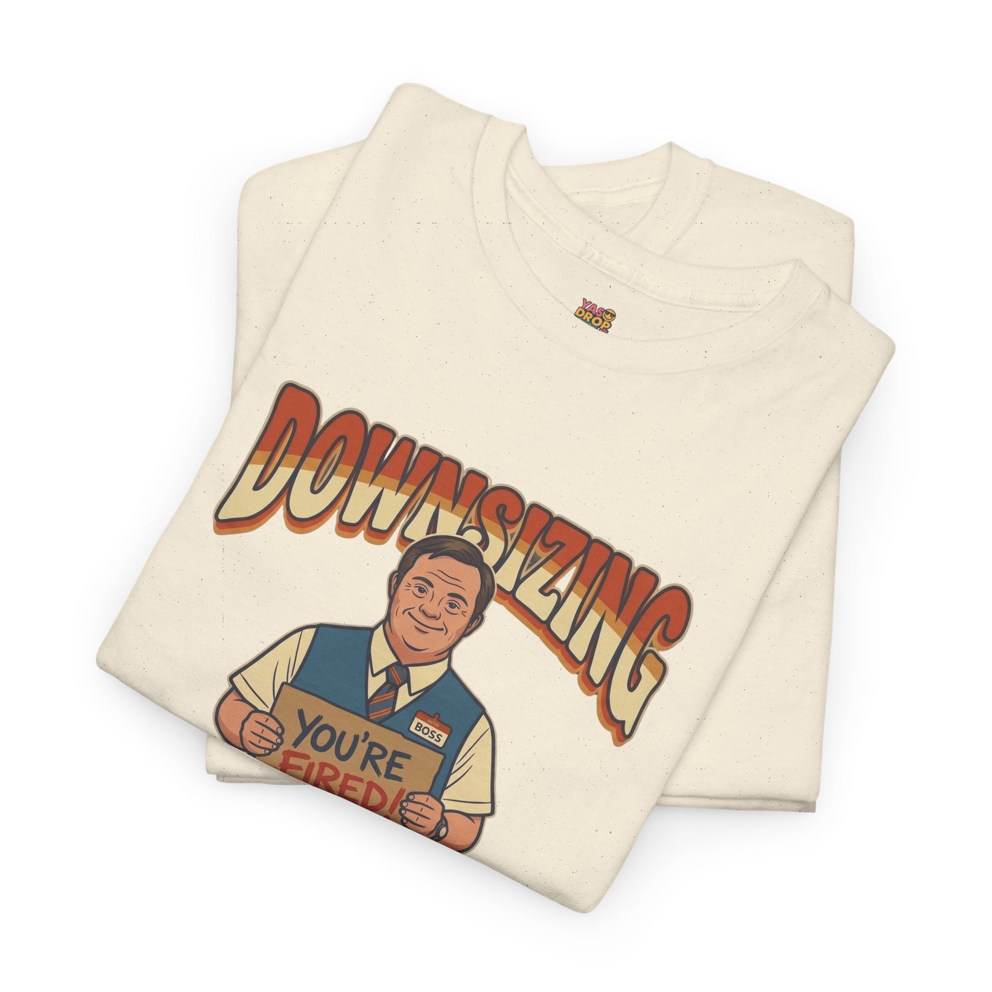 The Great Downsizing Tee - Retro Corporate Meme T-Shirt (iykyk)