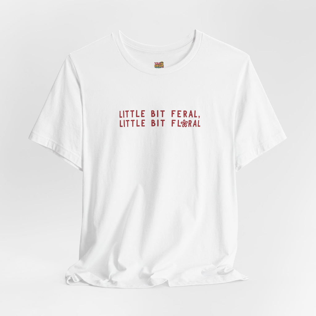 "Little Bit Feral Little Bit Floral" Minimalist Graphic Tee – Ultra-Soft Retail Fit