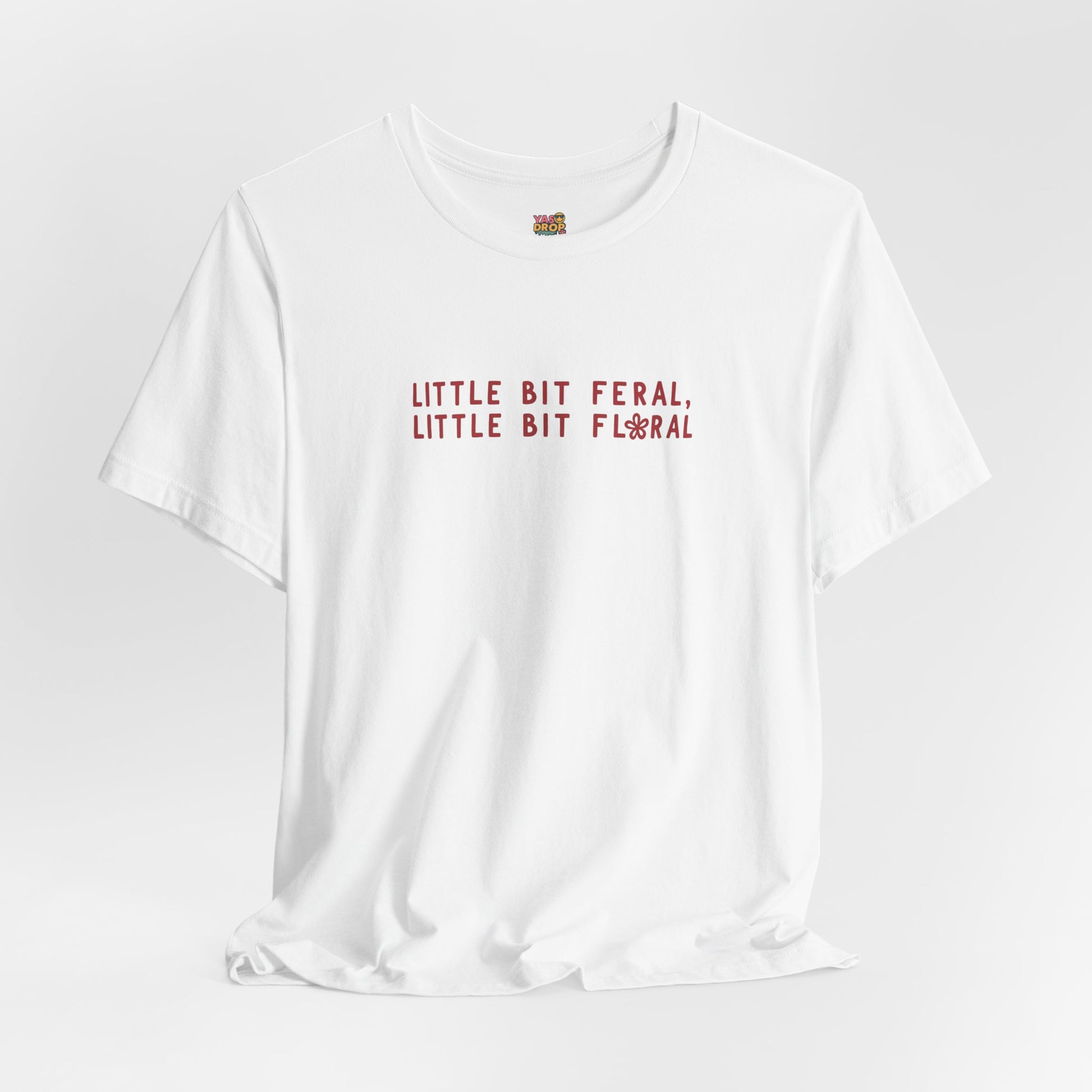 "Little Bit Feral Little Bit Floral" Minimalist Graphic Tee – Ultra-Soft Retail Fit