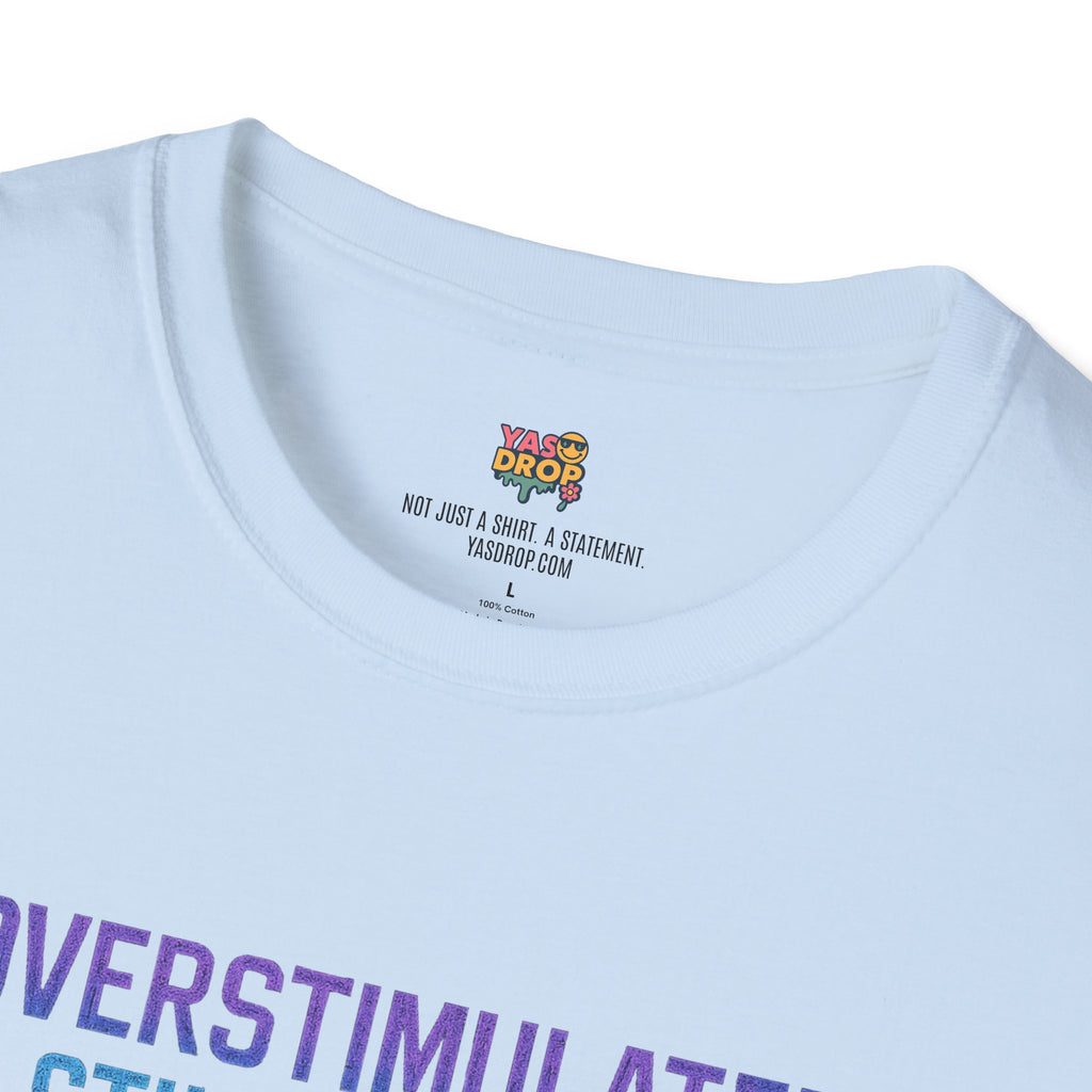 “Overstimulated & Still Scrolling” - Dopamine-Doomcore Tee