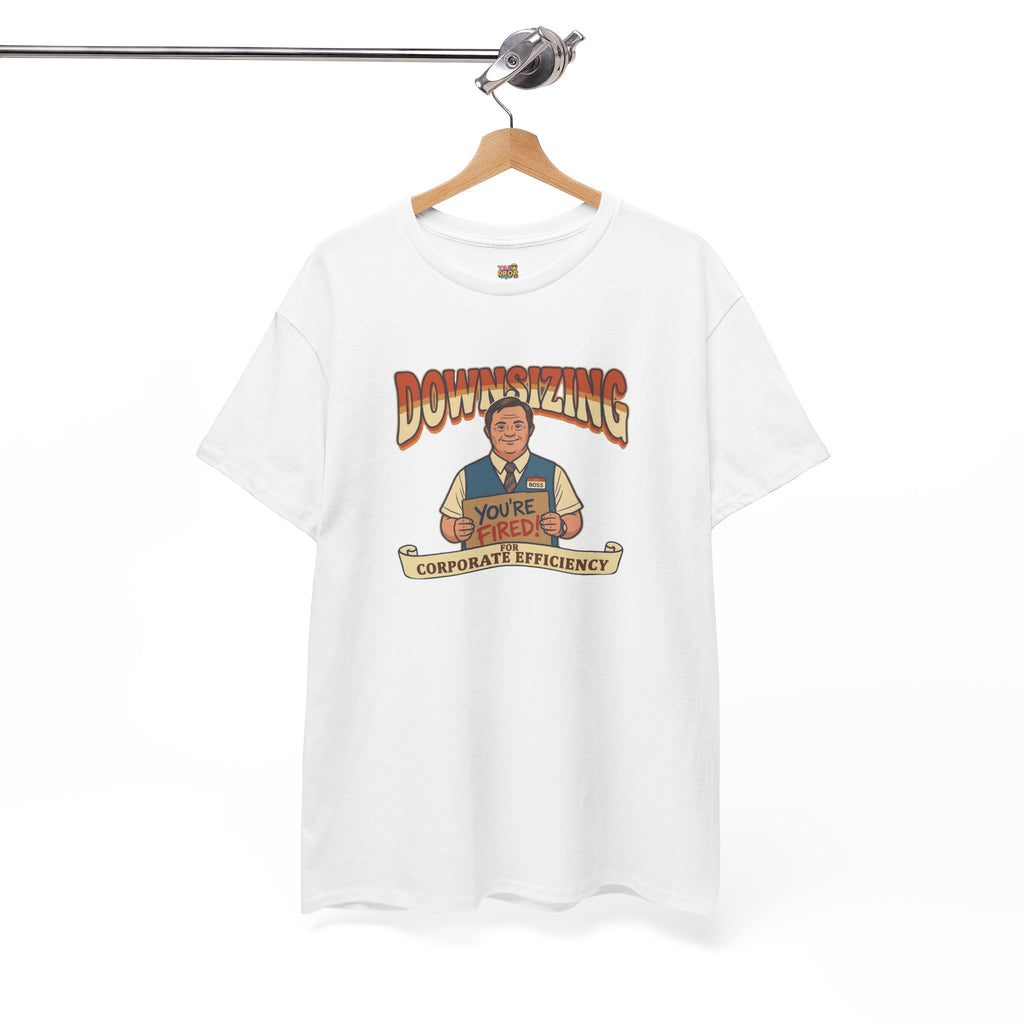 The Great Downsizing Tee - Retro Corporate Meme T-Shirt (iykyk)