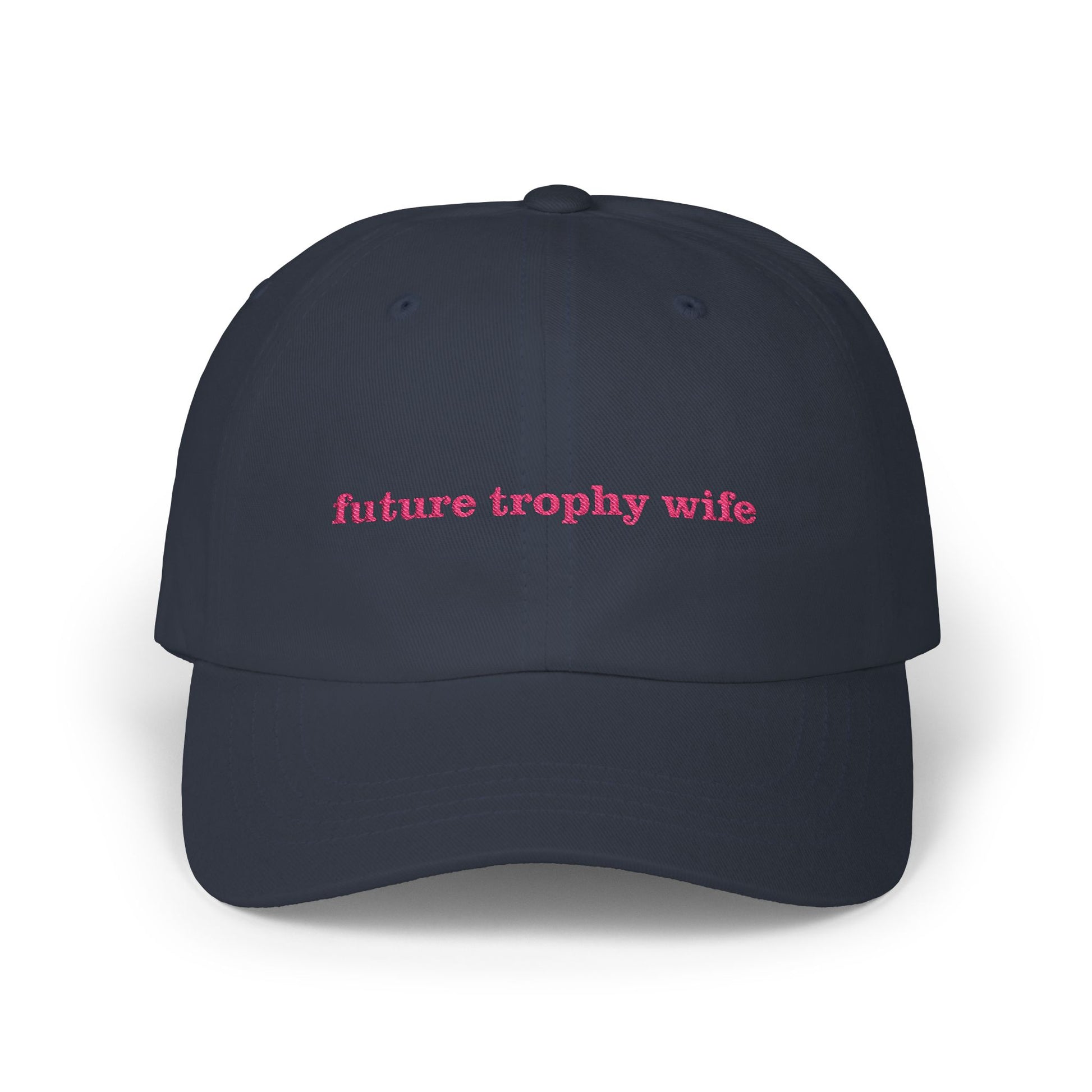 Premium Quality "Future Trophy Wife" Embroidered Dad Hat – Manifestation Aesthetic Cap