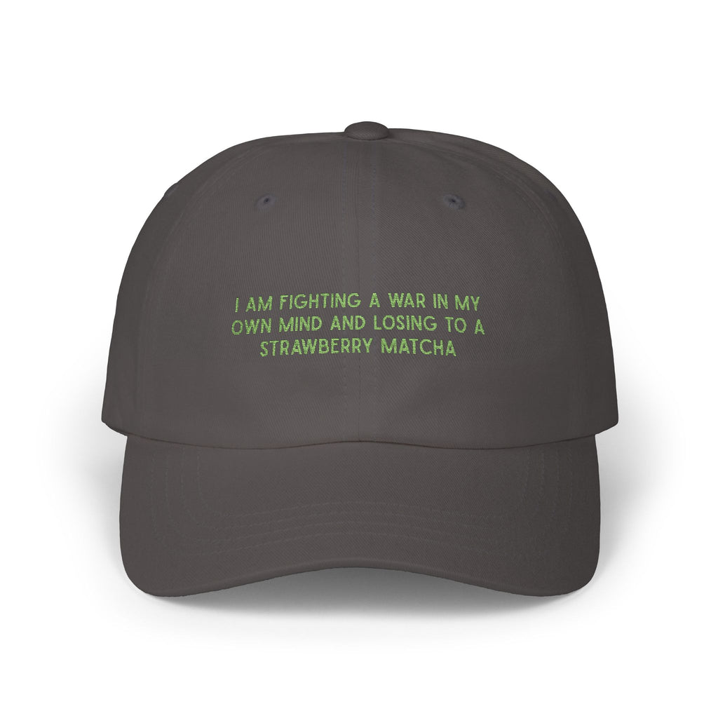 “I Am Fighting A War In My Own Mind And Losing To A Strawberry Matcha” Embroidered Hat