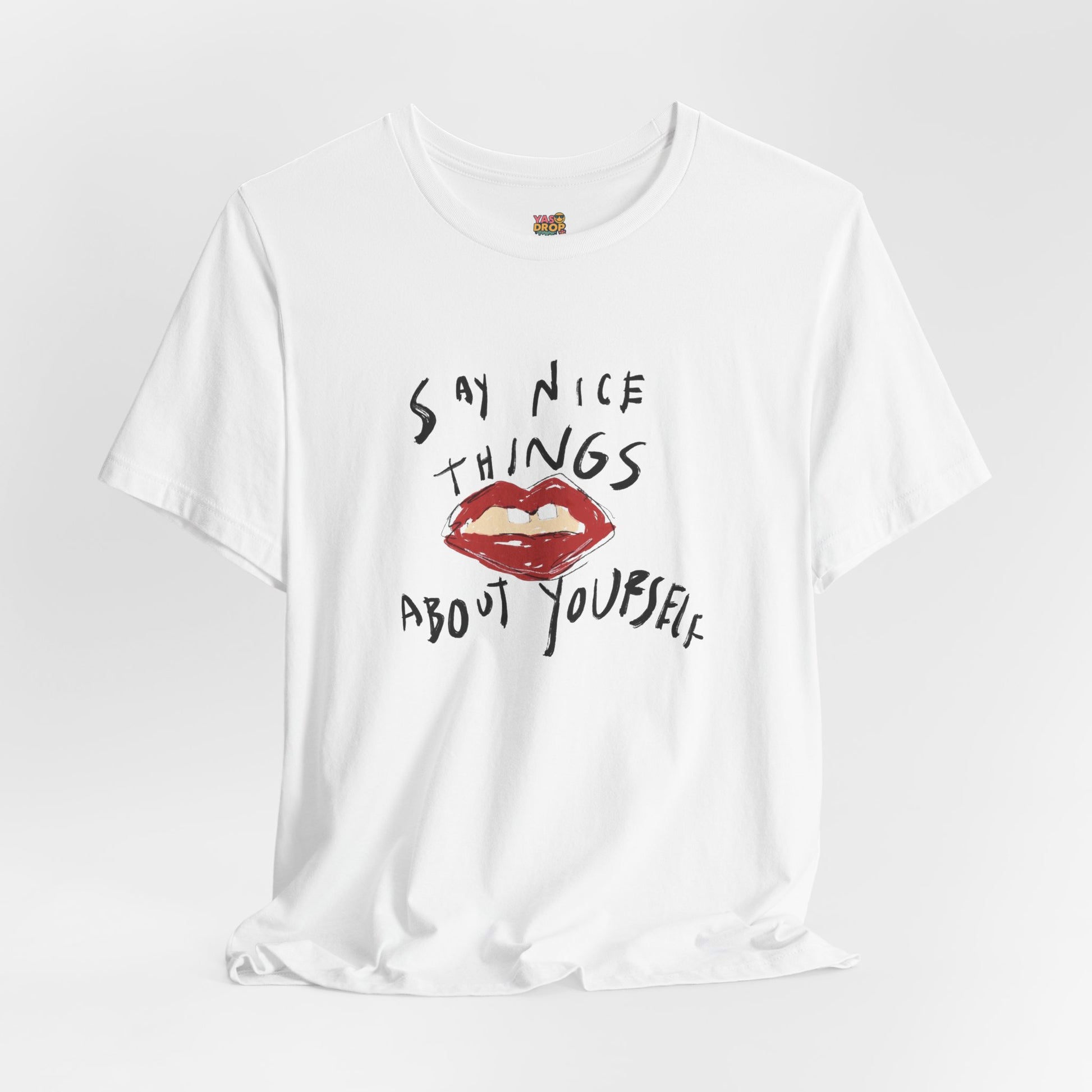 "Say Nice Things About Yourself" Graphic Tee – Artsy Aesthetic Affirmation Streetwear