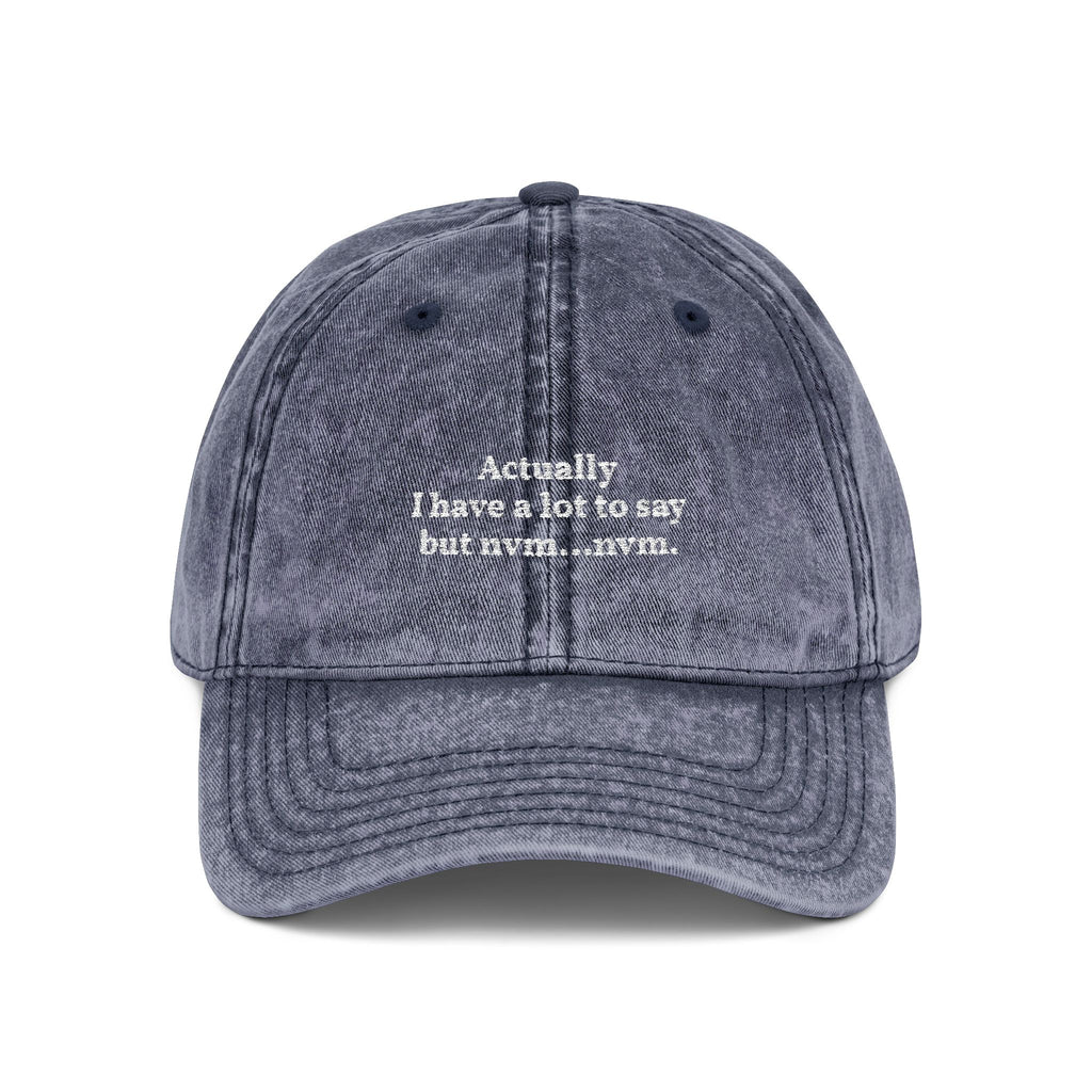 "Actually I Have A Lot To Say" Vintage Embroidered Dad Hat blue