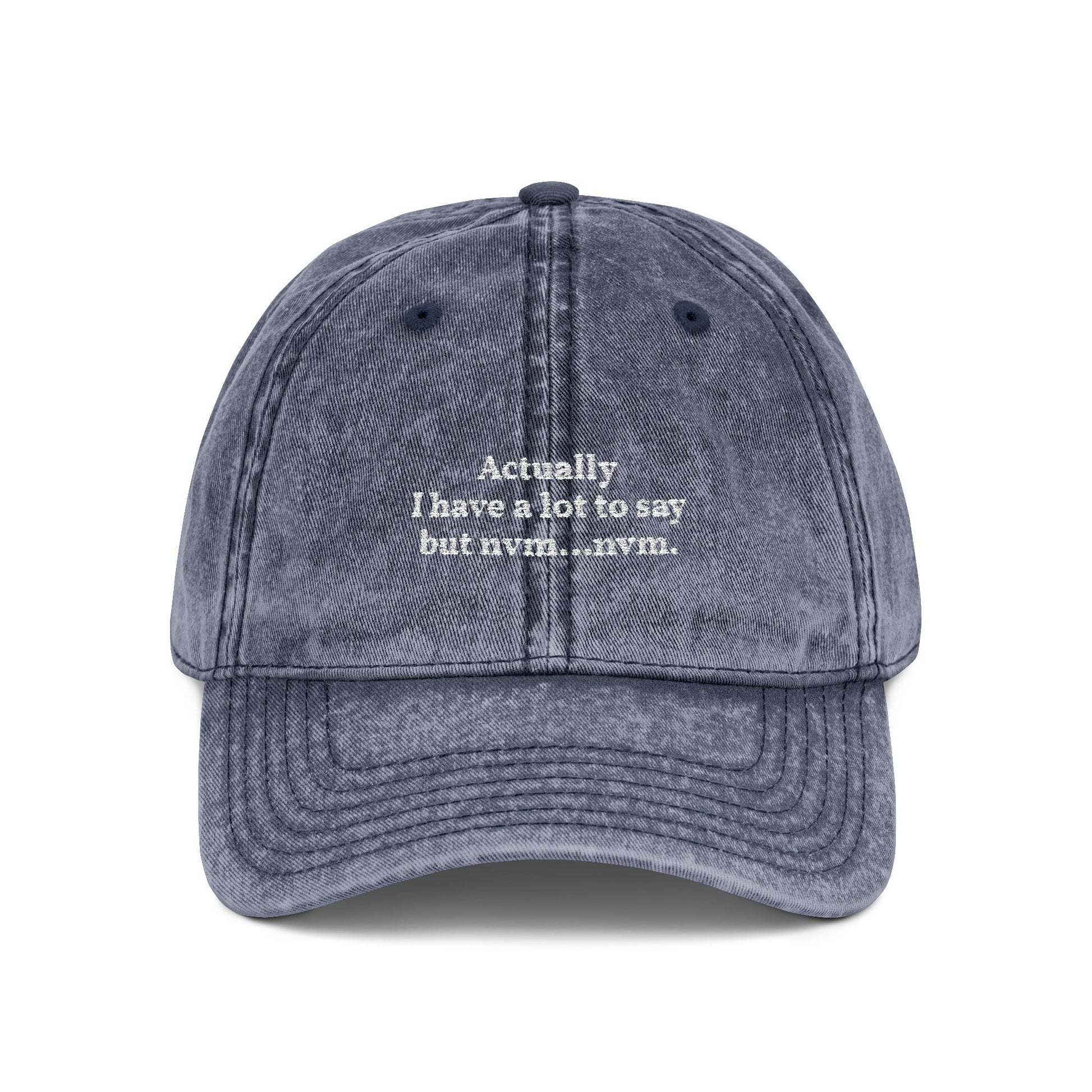 "Actually I Have A Lot To Say" Vintage Embroidered Dad Hat blue