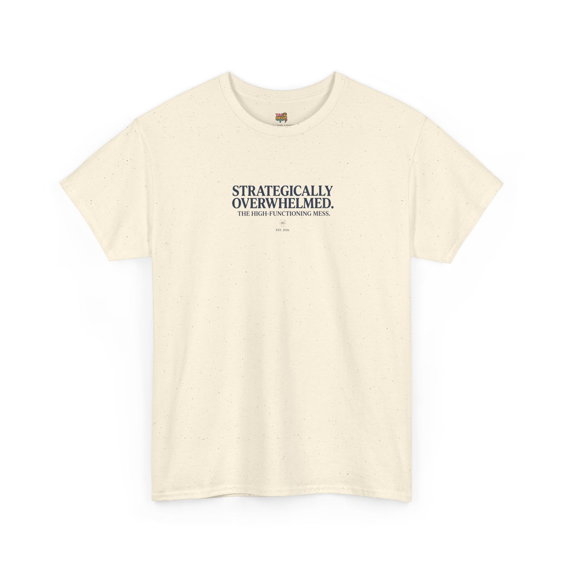 Beige t-shirt with text 'STRATEGICALLY OVERWHELMED' on a white background