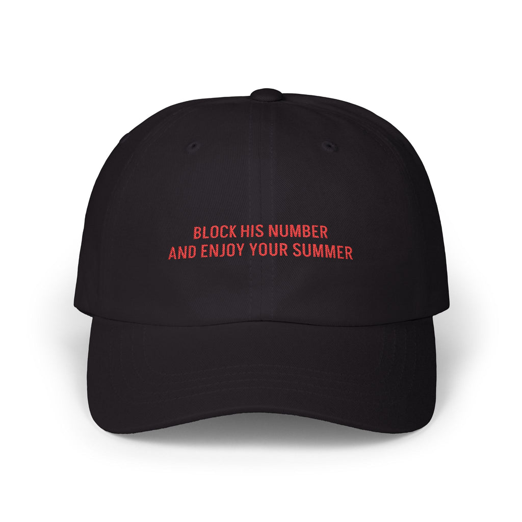 Block His Number And Enjoy Your Summer Hat – Unbothered Slogan Cap black