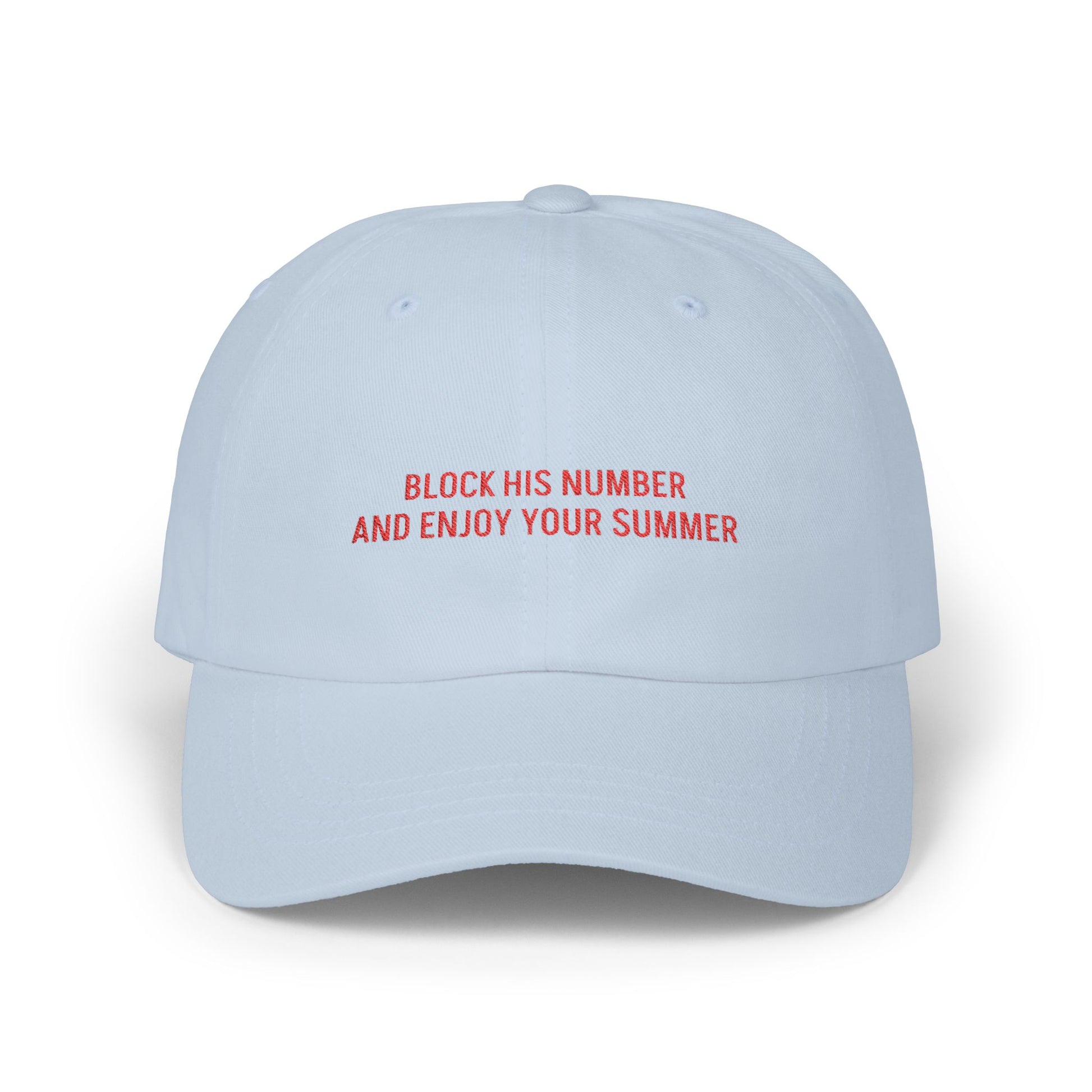 Block His Number And Enjoy Your Summer Hat – Unbothered Slogan Cap blue