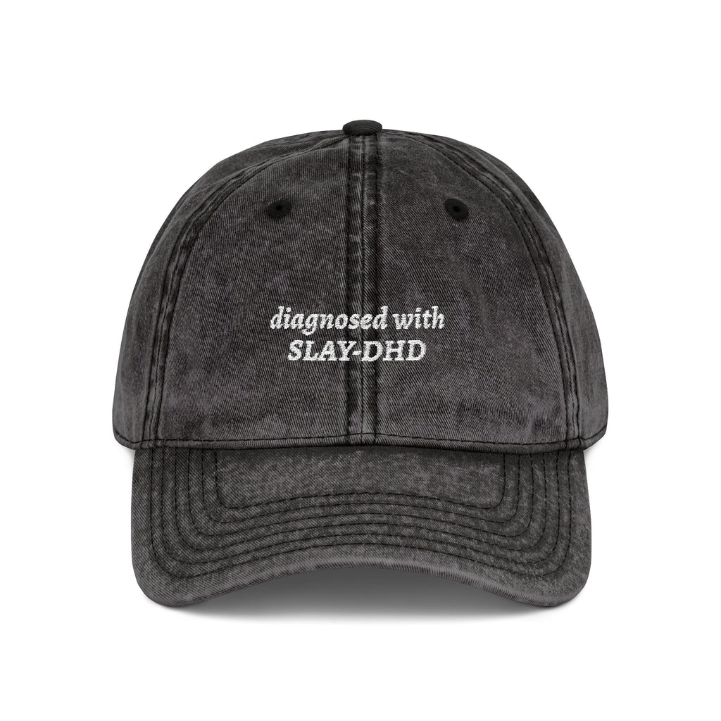 Diagnosed With SLAY-DHD Embroidered Hat | Aesthetic Vintage Unstructured Low Profile Cap black