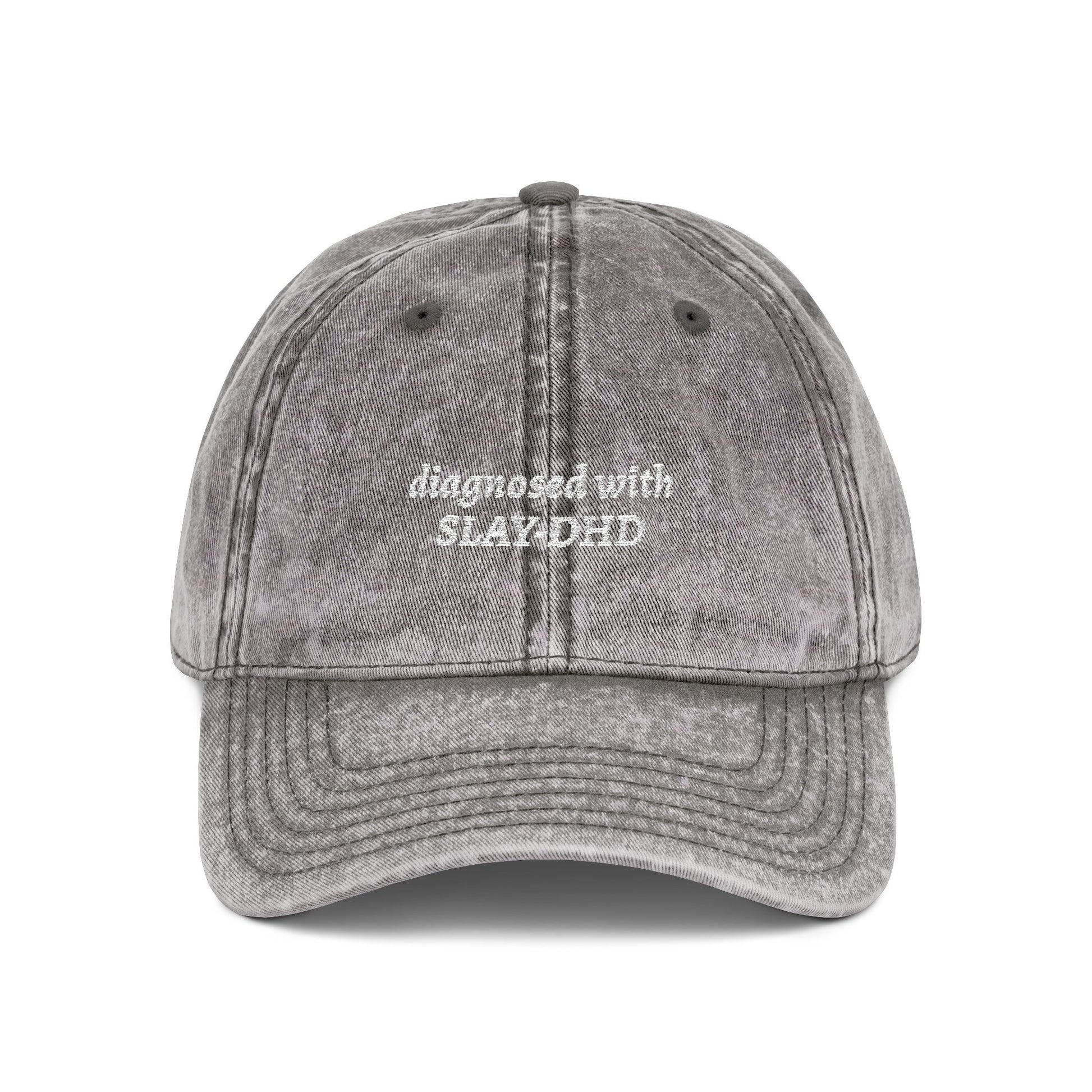 Diagnosed With SLAY-DHD Embroidered Hat | Aesthetic Vintage Unstructured Low Profile Cap gray